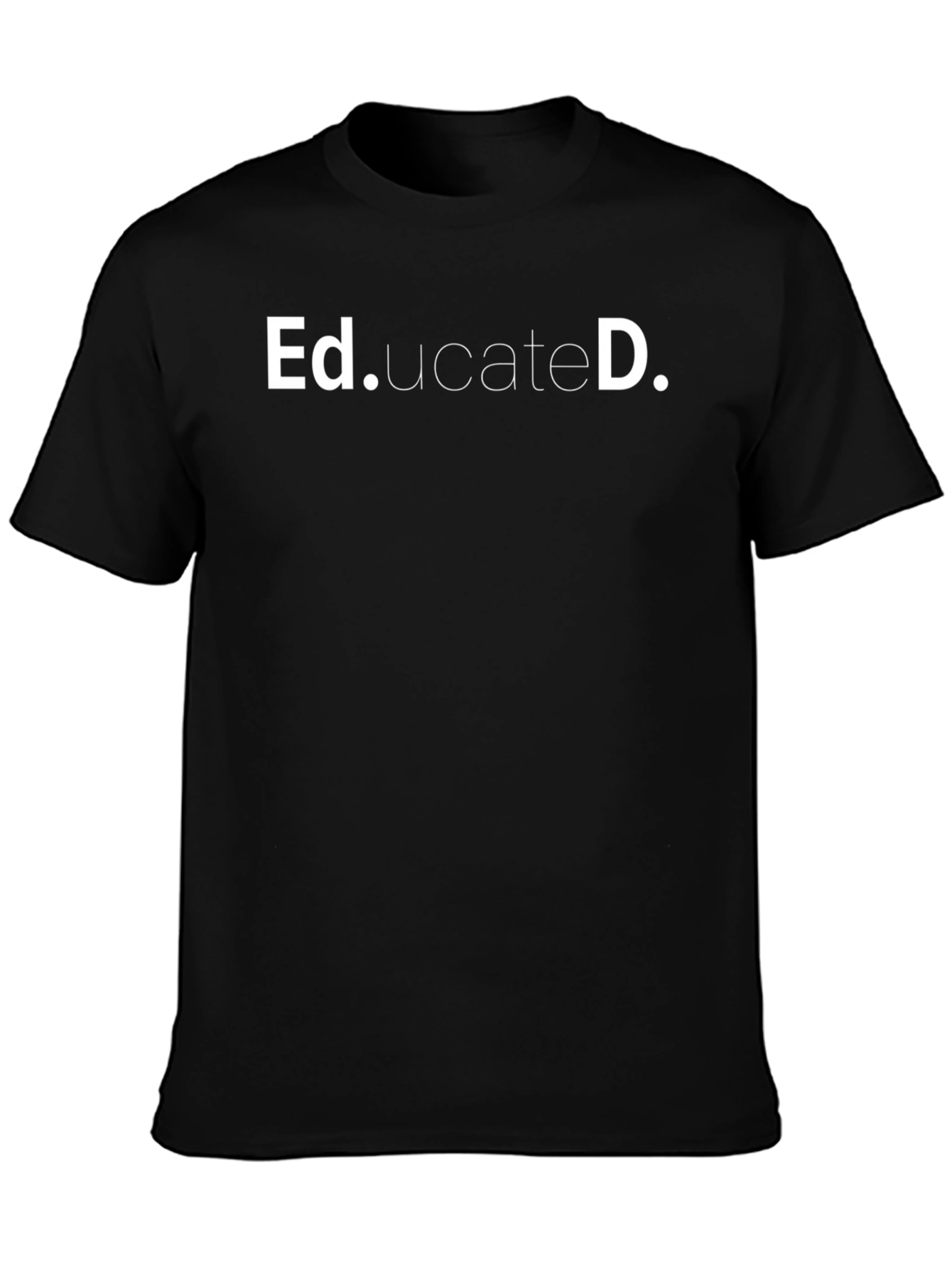 Educated Statement Black T-Shirt