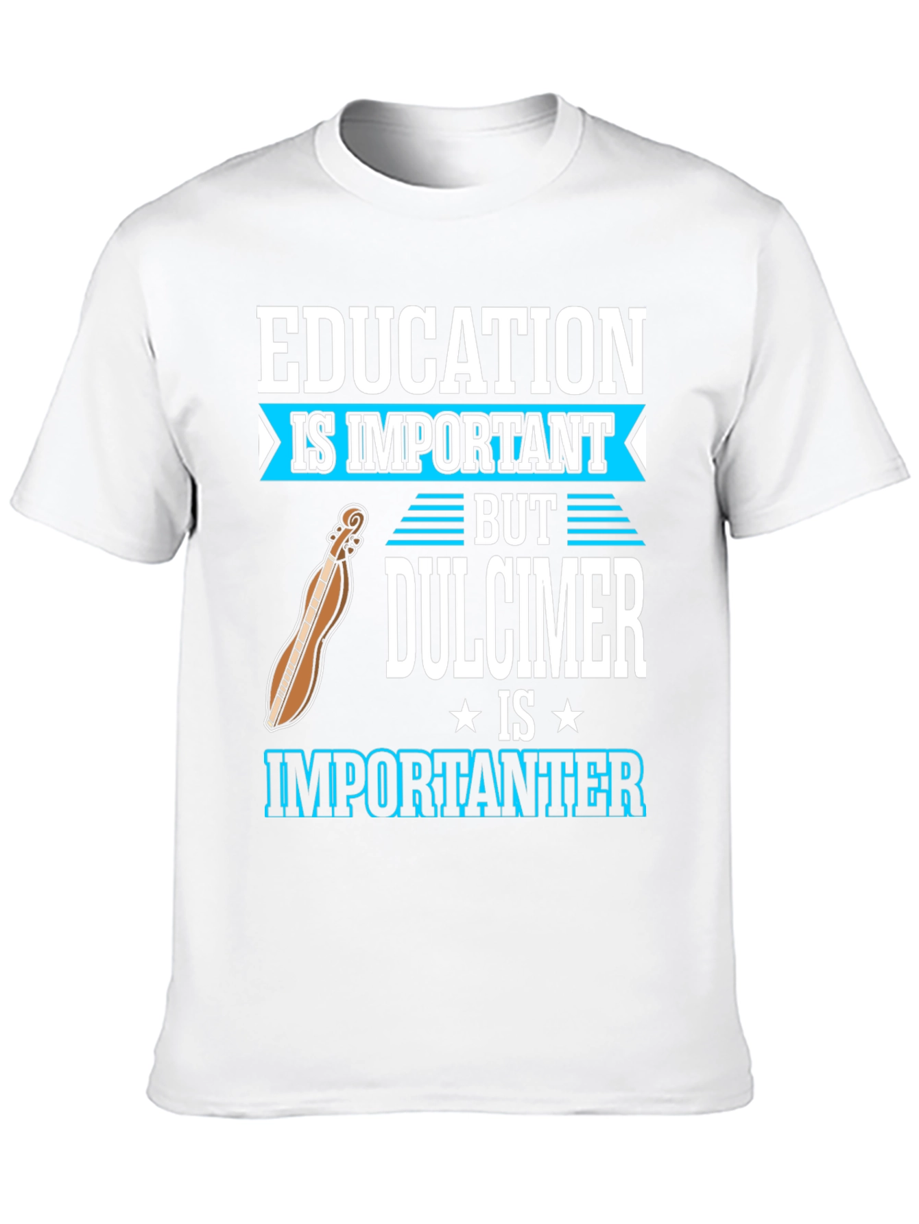Education vs Dulcimer T-Shirt