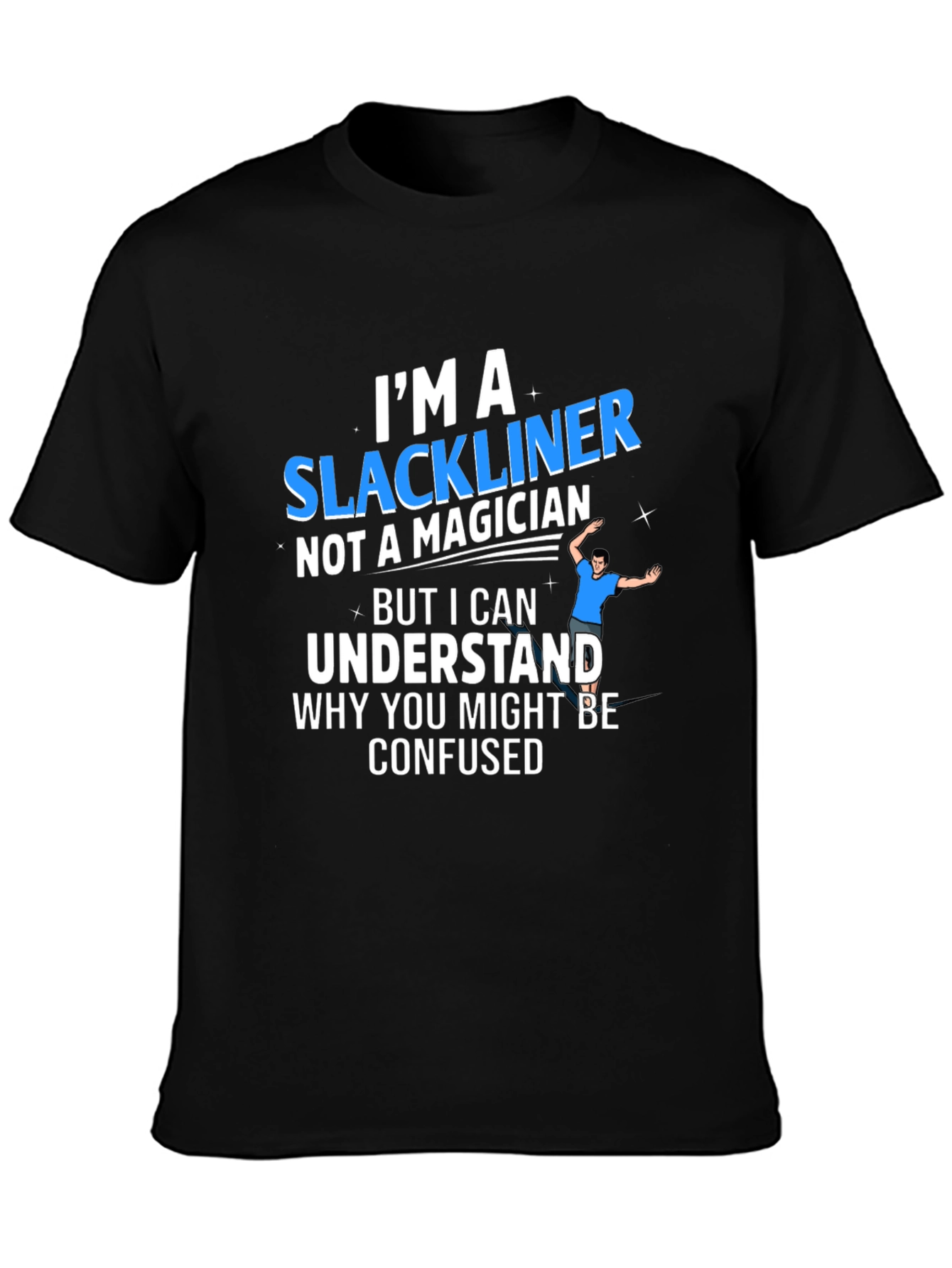 Im a Slackliner T-Shirt