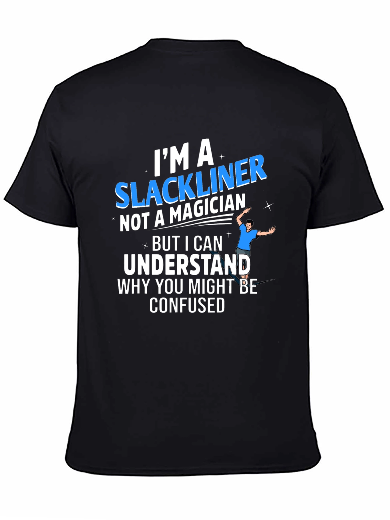 Im a Slackliner T-Shirt