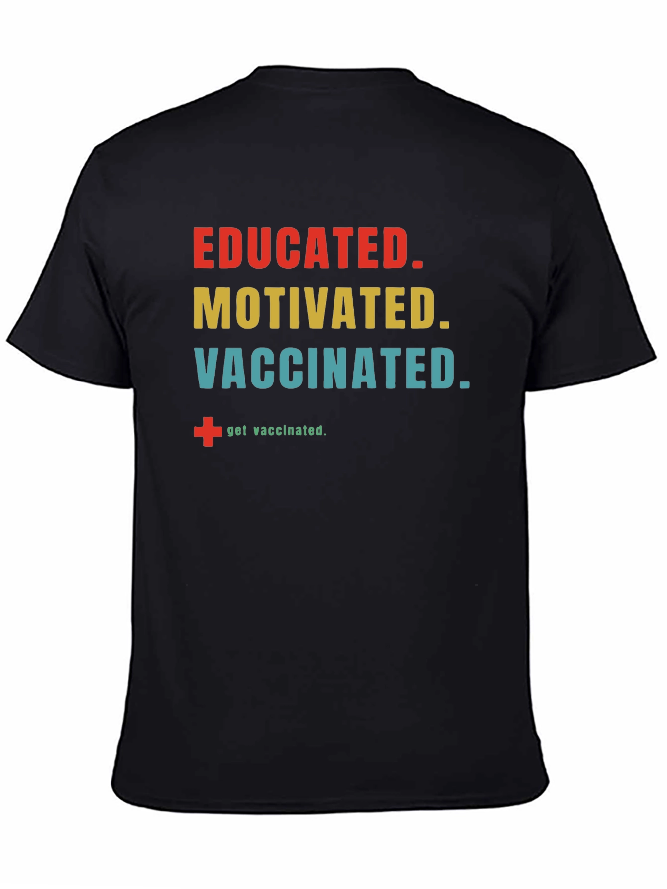 Educated Motivated Vaccinated Black T-Shirt