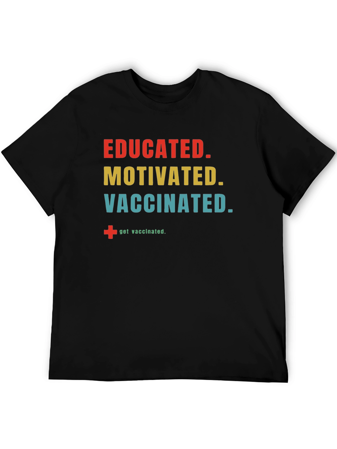 Educated Motivated Vaccinated Black T-Shirt