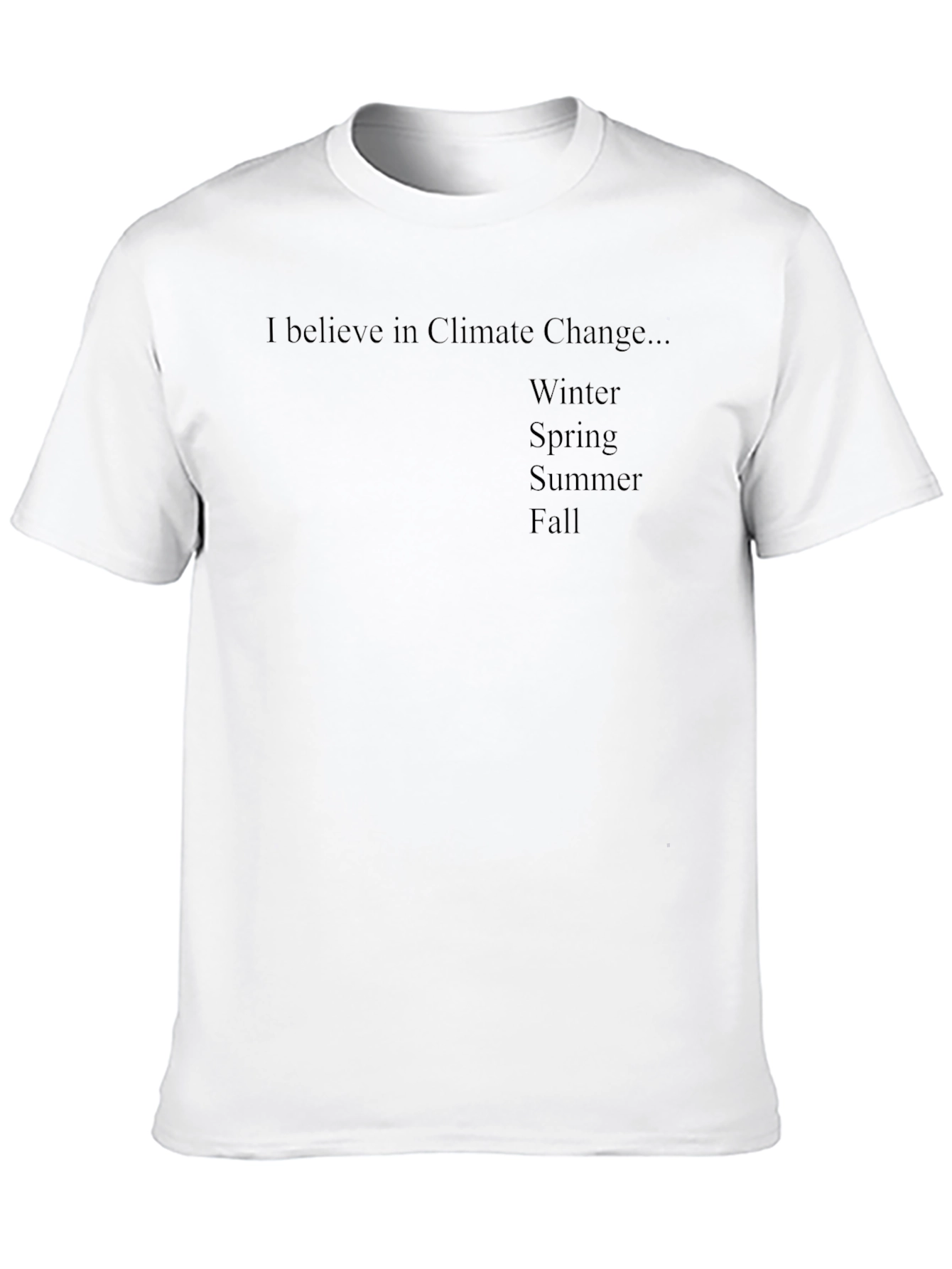 Climate Change Beliefs Seasons T-Shirt