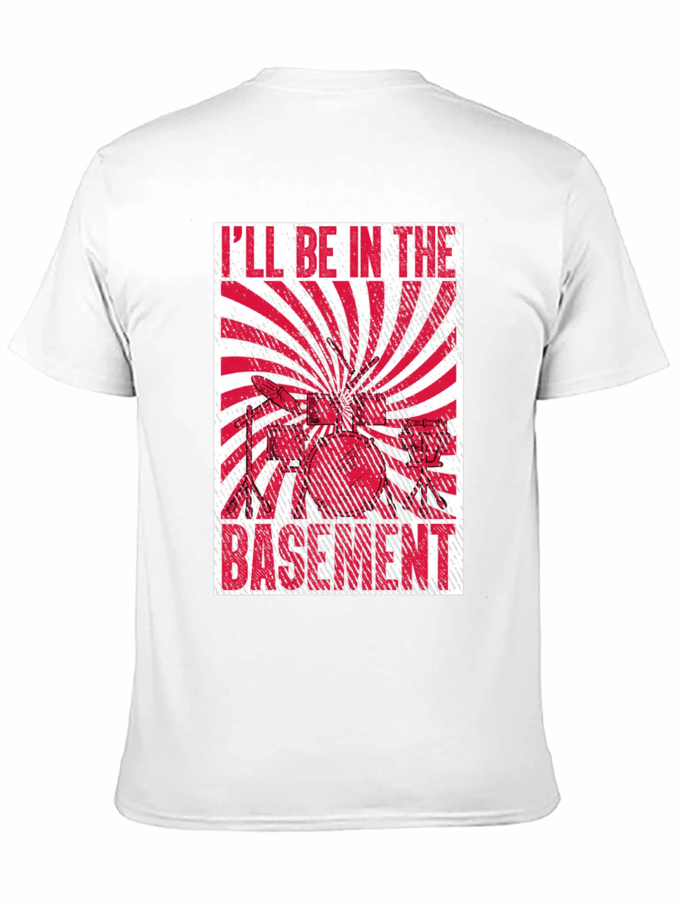 Ill Be In The Basement Drummer T-Shirt