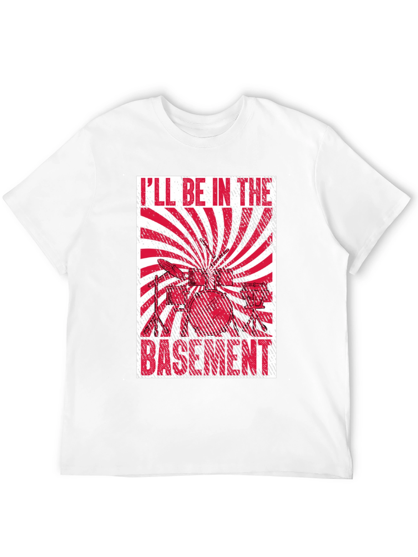Ill Be In The Basement Drummer T-Shirt