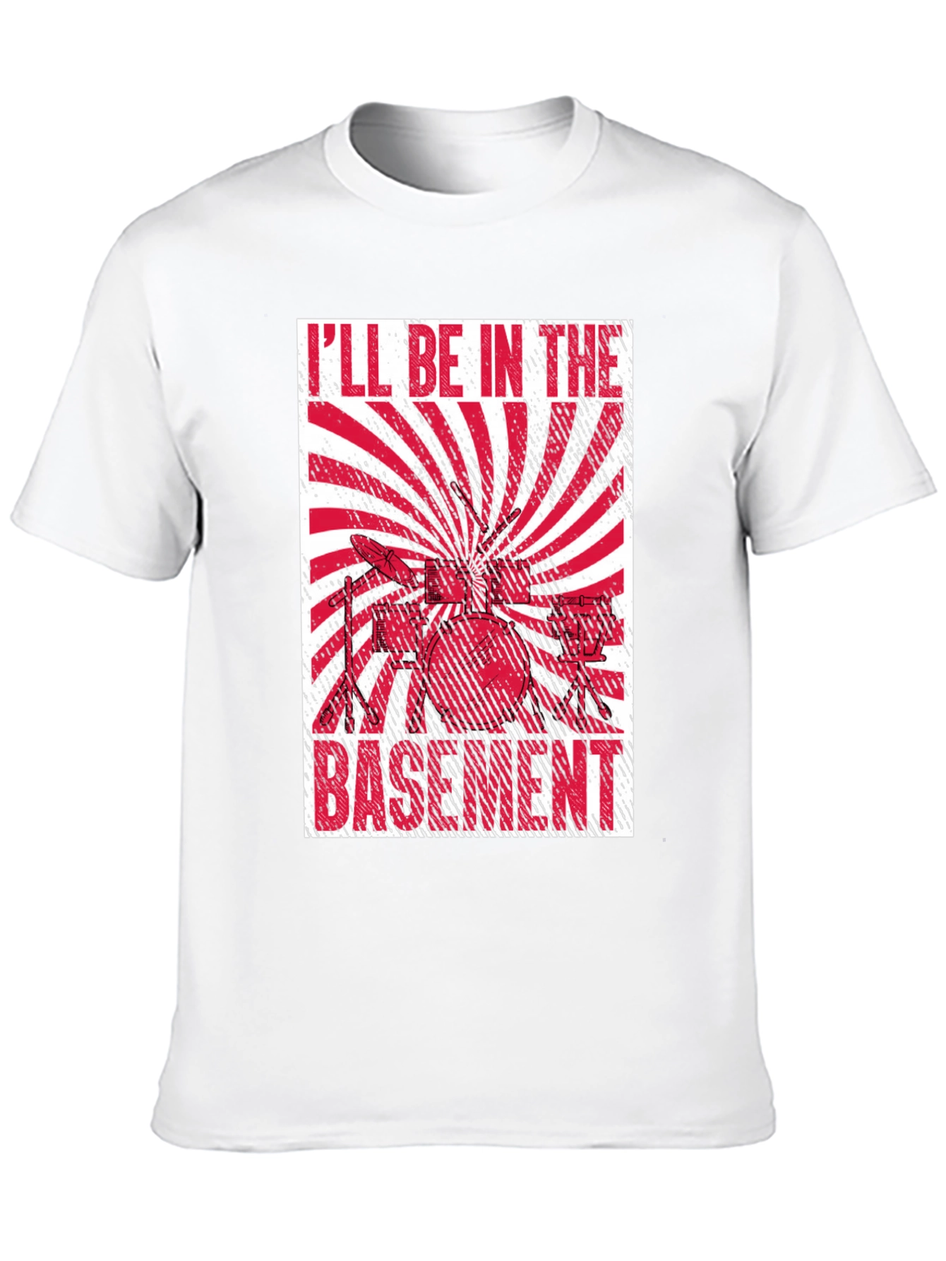 Ill Be In The Basement Drummer T-Shirt