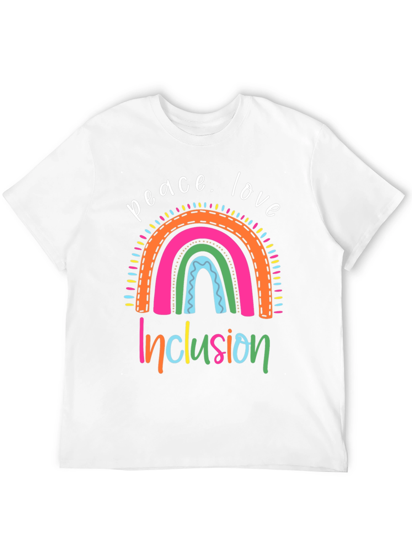 Peace Love Inclusion T-Shirt - Rainbow Design