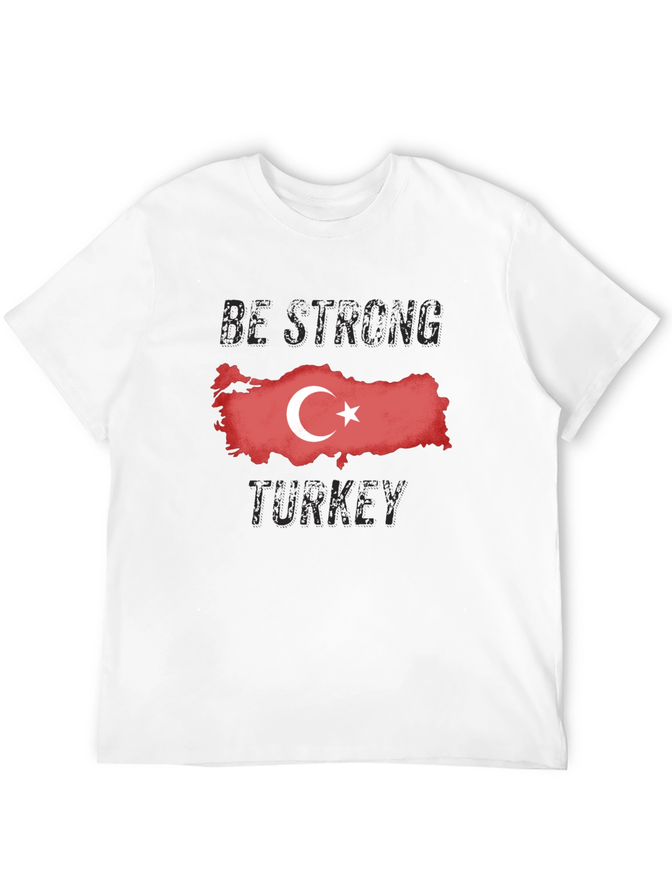 Be Strong Turkey Flag T-Shirt