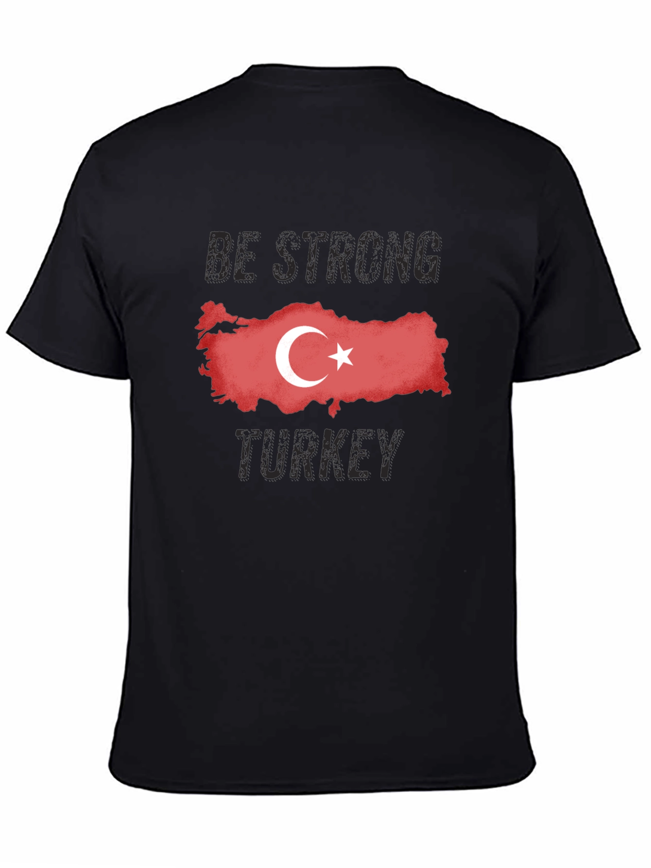 Be Strong Turkey Flag T-Shirt