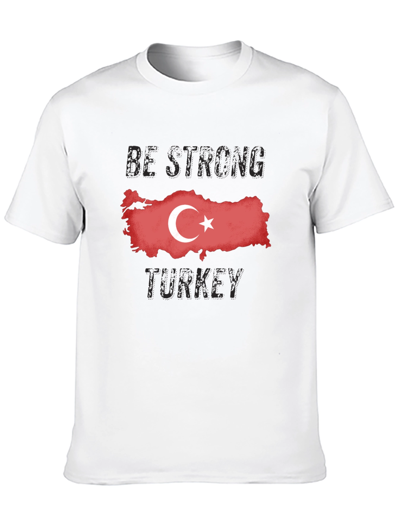 Be Strong Turkey Flag T-Shirt