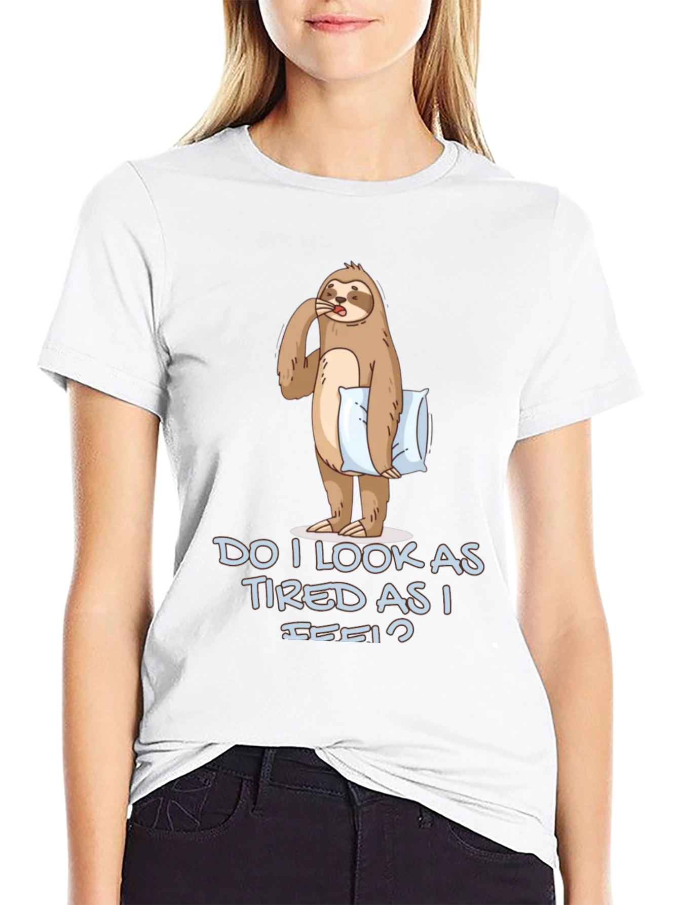 Funny Sloth Graphic T-Shirt - Do I Look Tired?