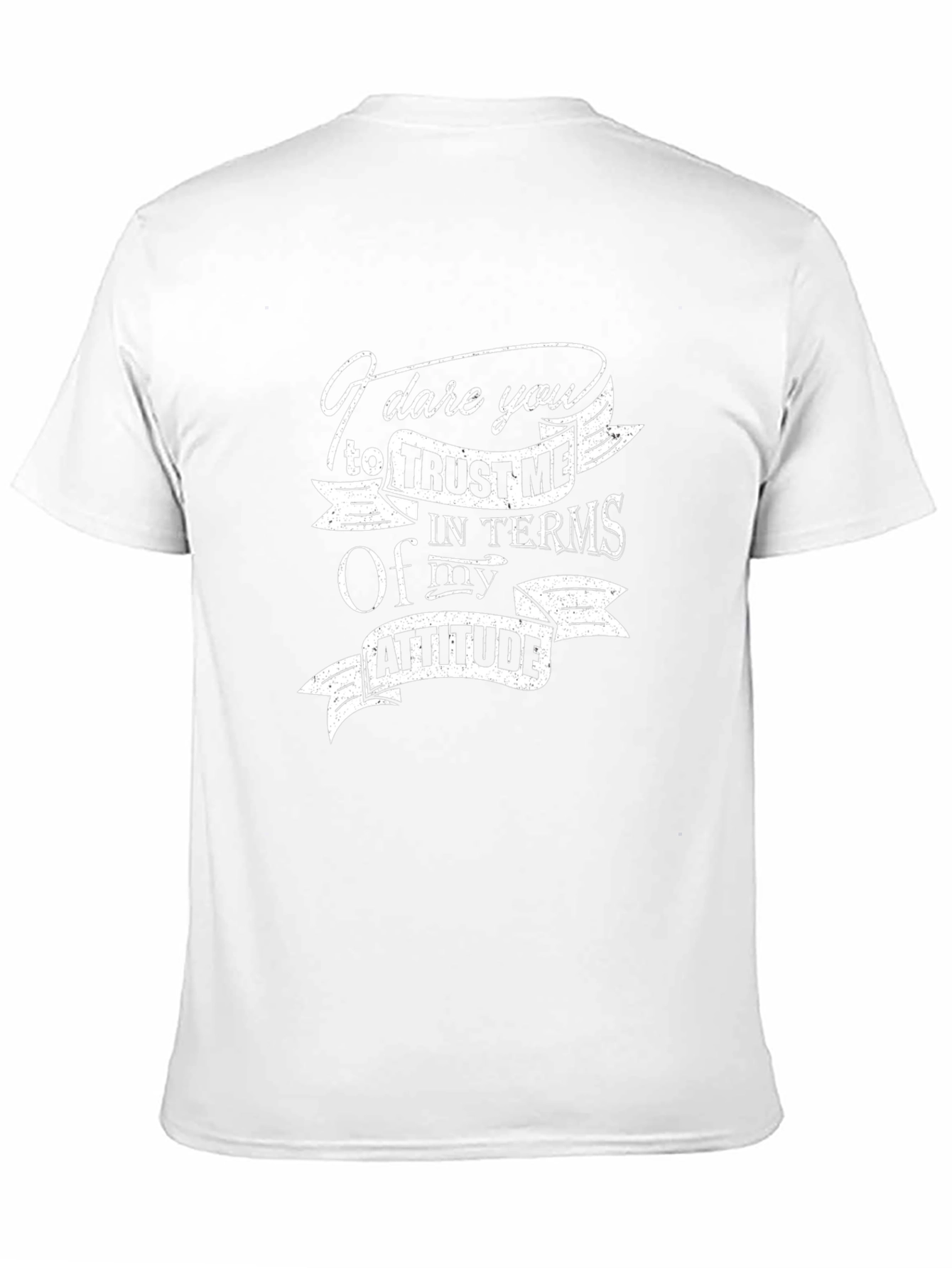Dare You Trust Me T-Shirt - Funny Attitude Tee