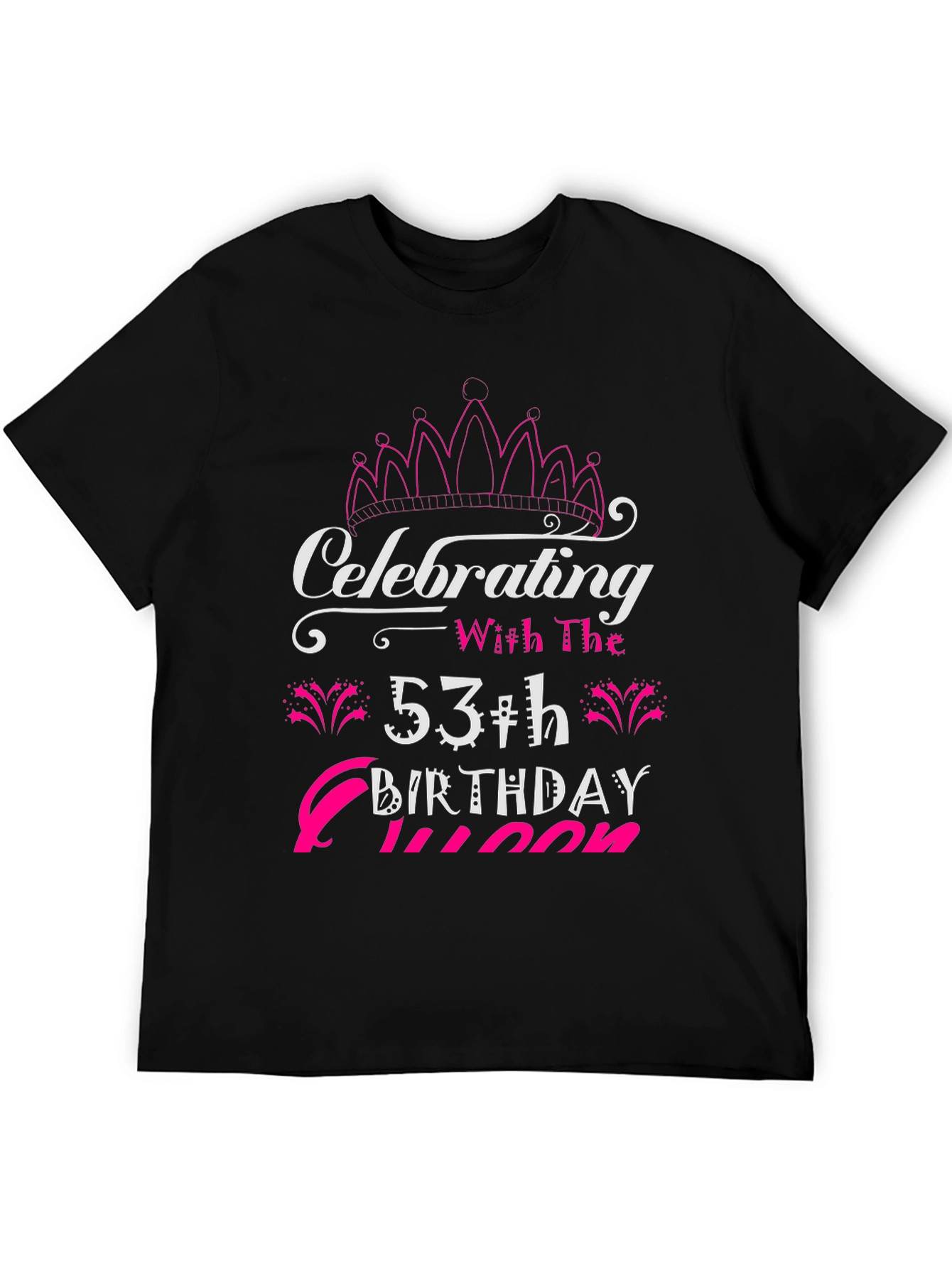 53rd Birthday Queen T-Shirt - Celebrate in Style!