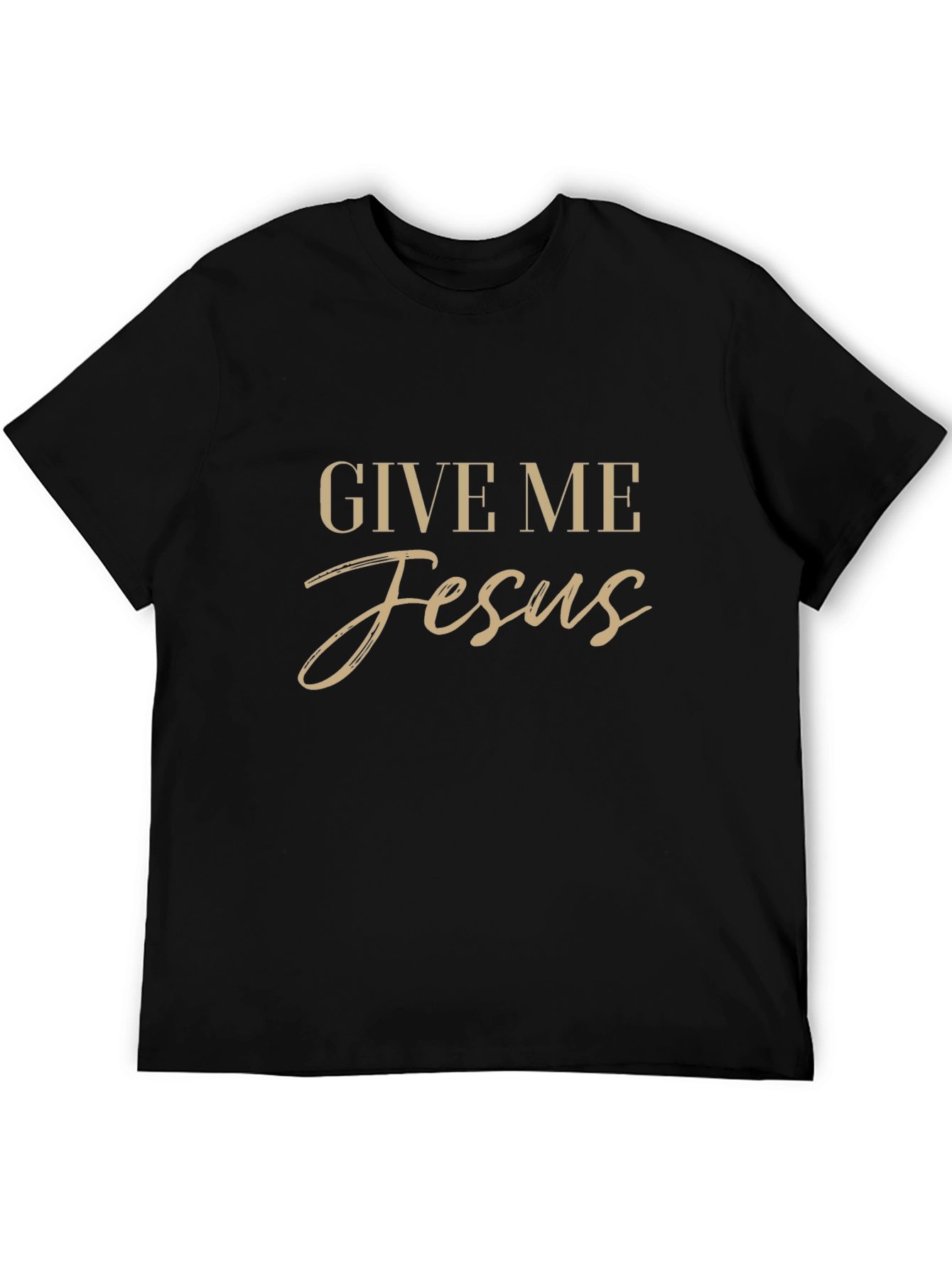 Give Me Jesus Graphic Tee - Christian Apparel
