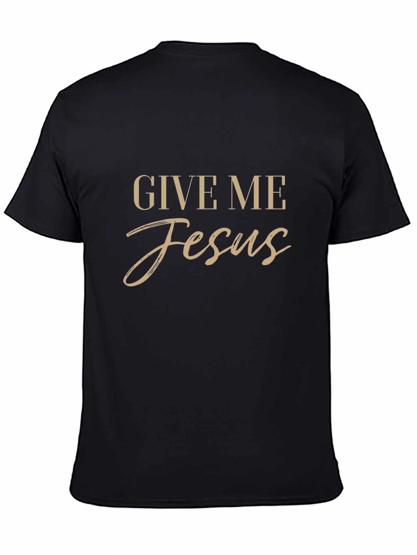 Give Me Jesus Graphic Tee - Christian Apparel