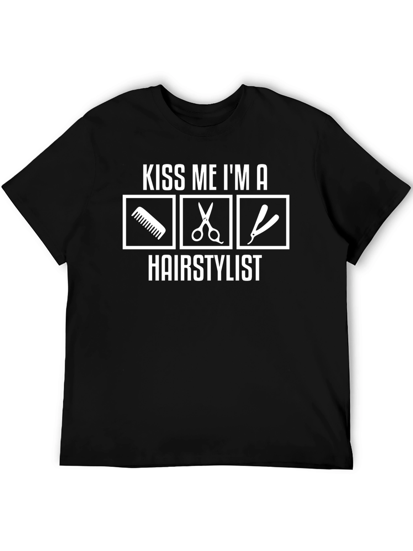 Kiss Me Im A Hairstylist Graphic T-Shirt
