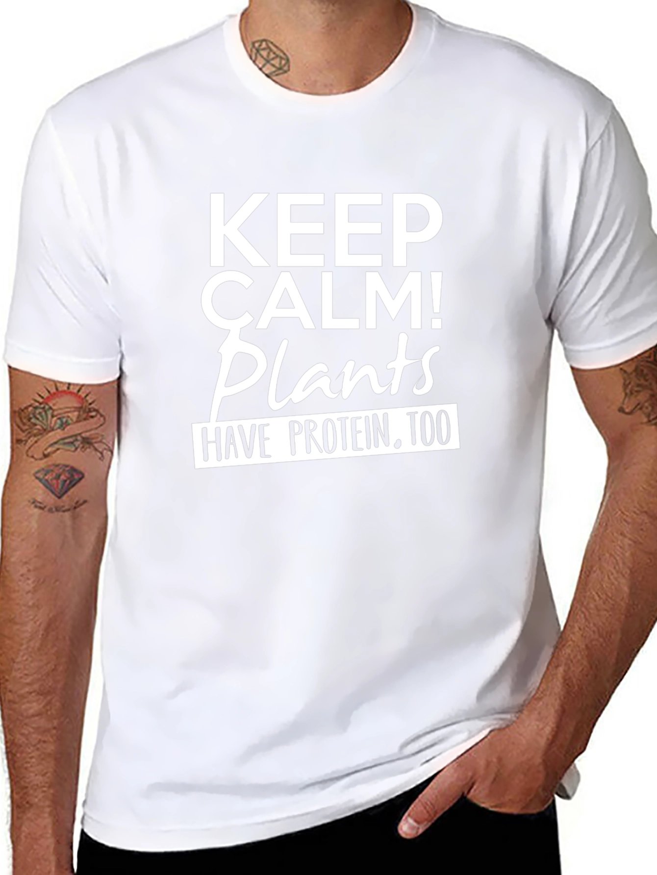 Keep Calm Plants Have Protein Too T-Shirt
