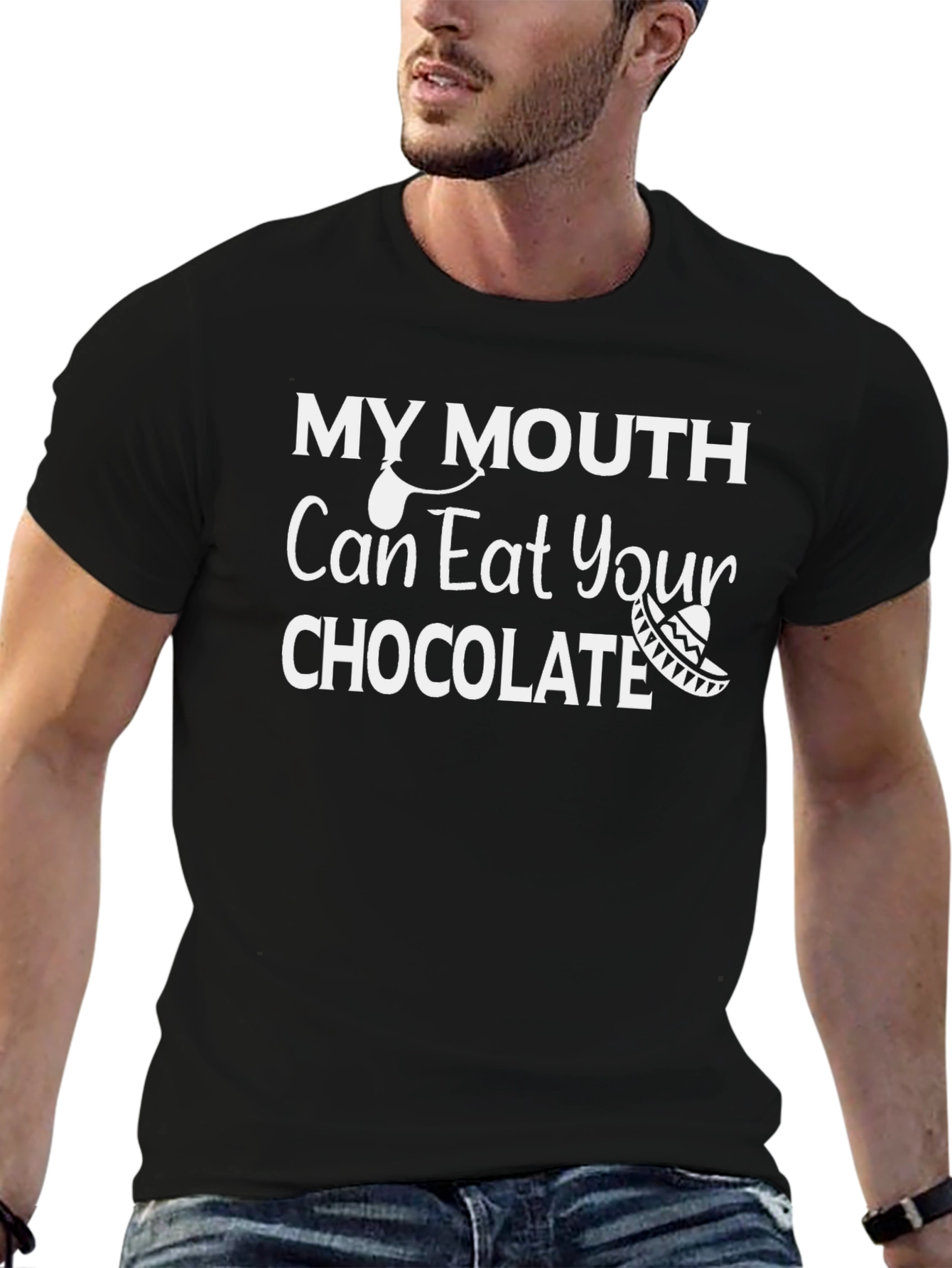 My Mouth Can Eat Your Chocolate T-Shirt