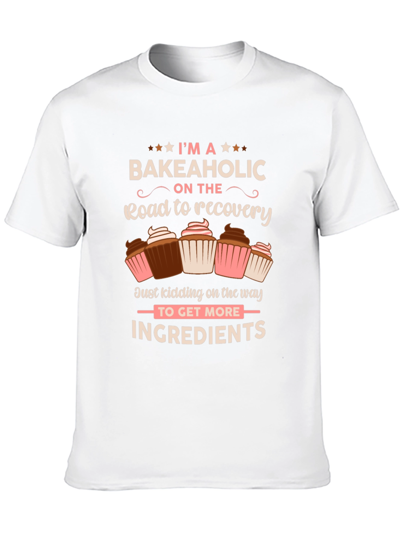 Bakeaholic T-shirt - Road to Recovery Cupcake Design