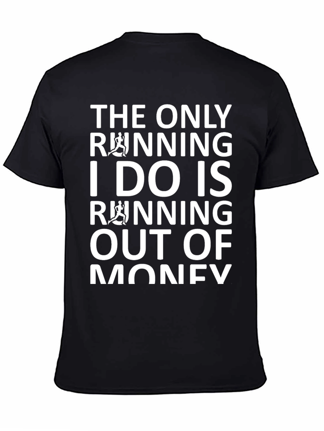 Funny Running Out of Money T-Shirt