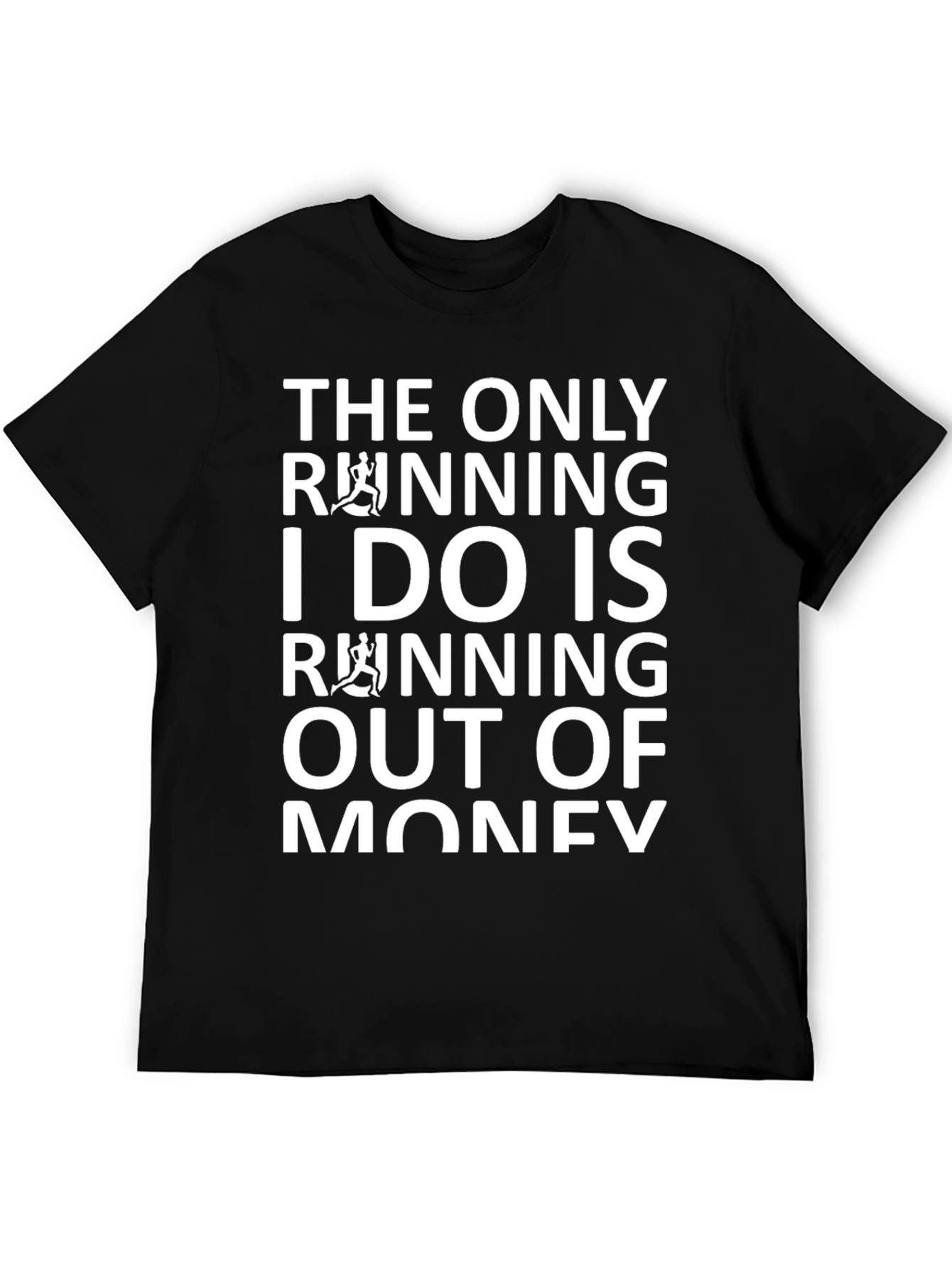 Funny Running Out of Money T-Shirt
