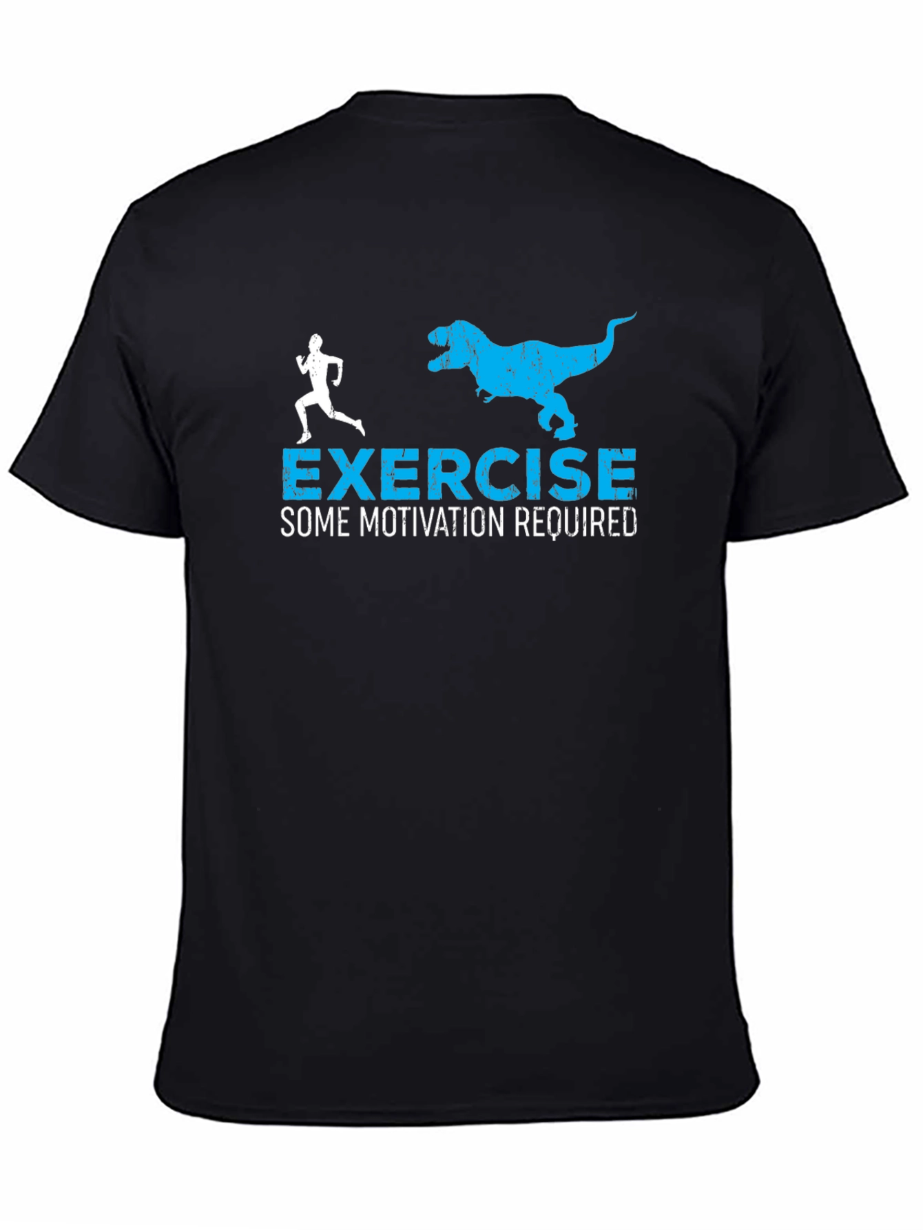 Exercise Motivation T-Shirt: Run From The Dinosaur