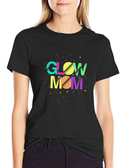 Glow Mom T-Shirt - Stylish Graphic Tee