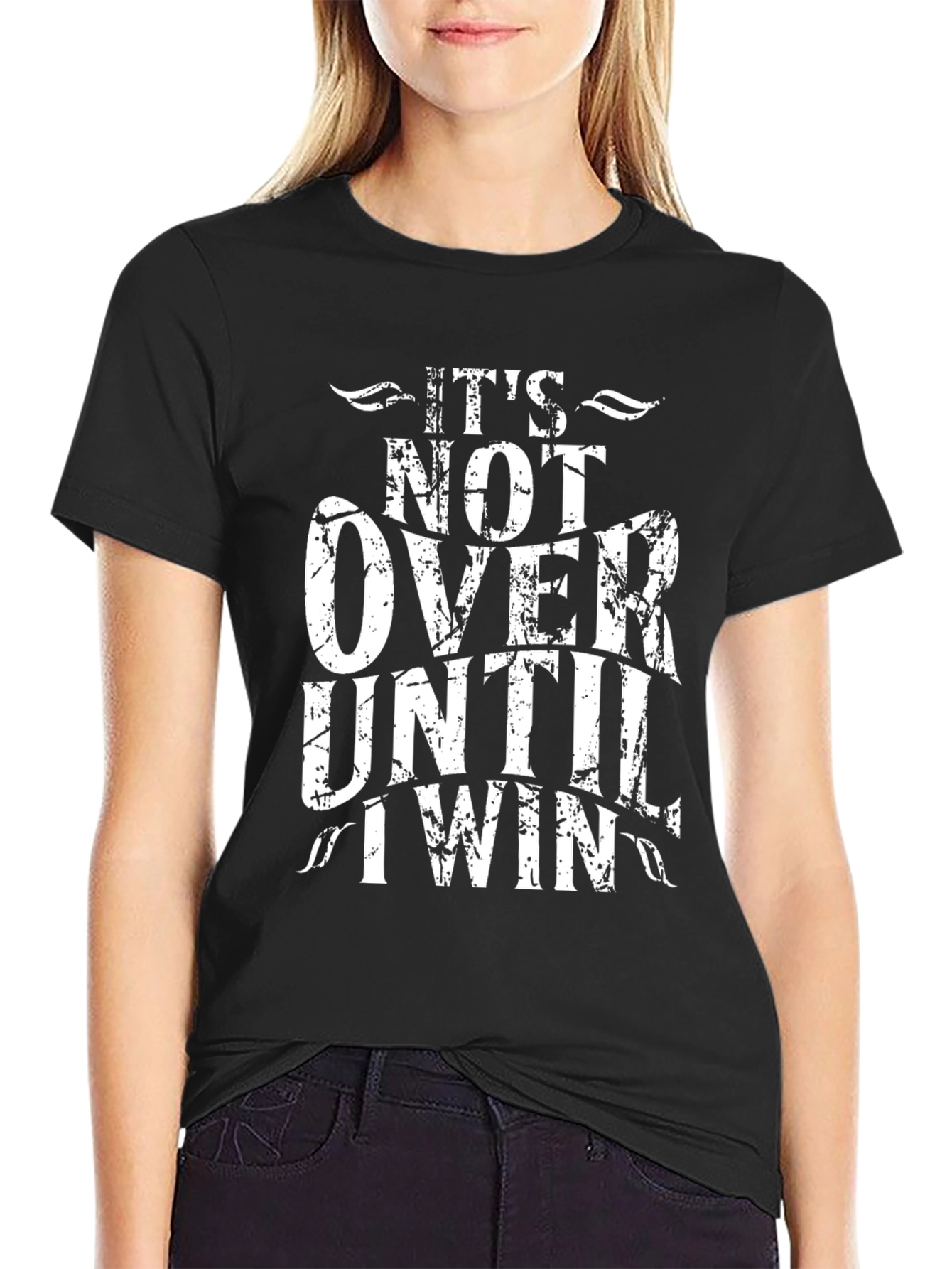 Its Not Over Until I Win Black Graphic Tee