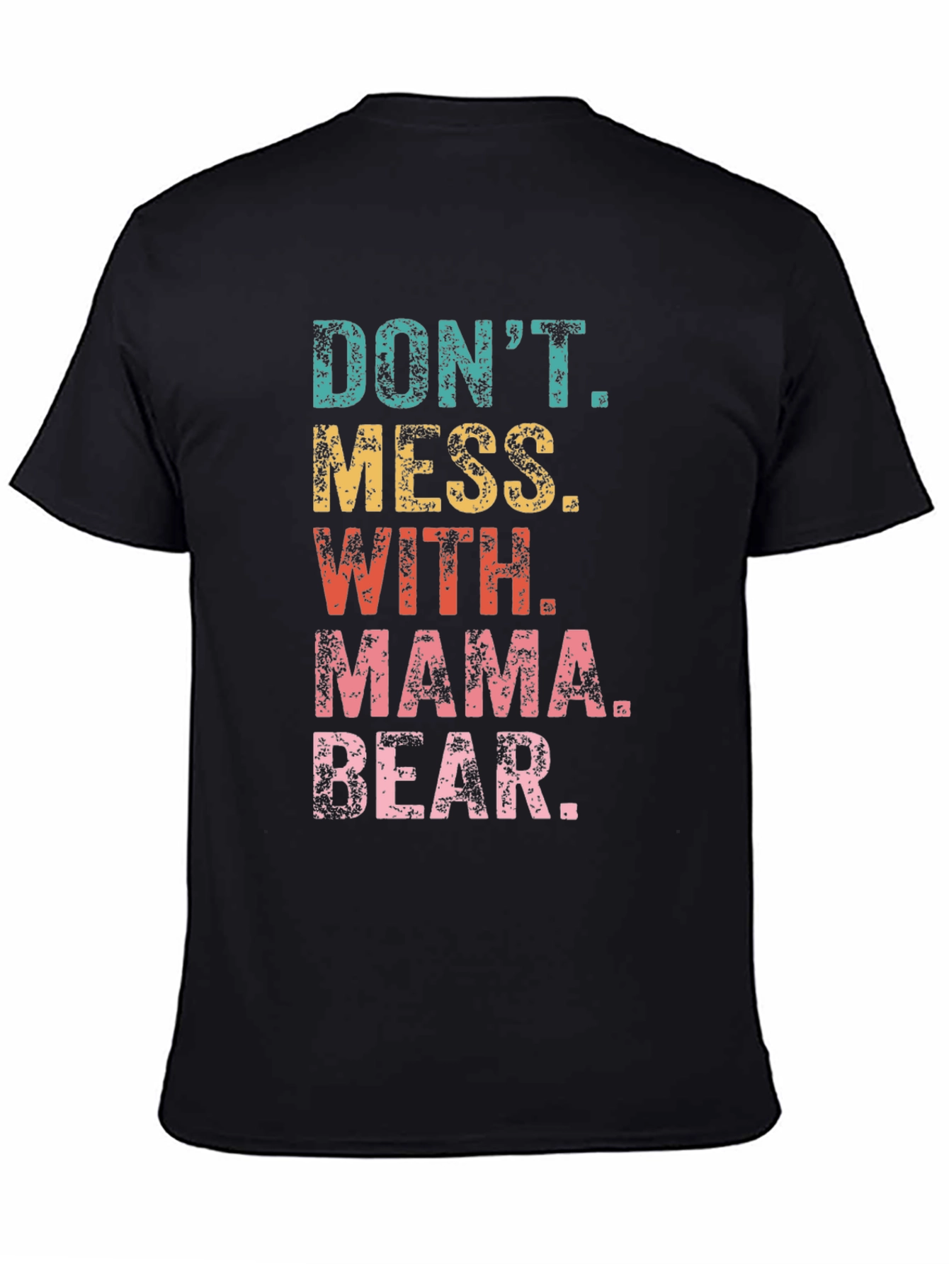 Dont Mess With Mama Bear Black Graphic T-Shirt