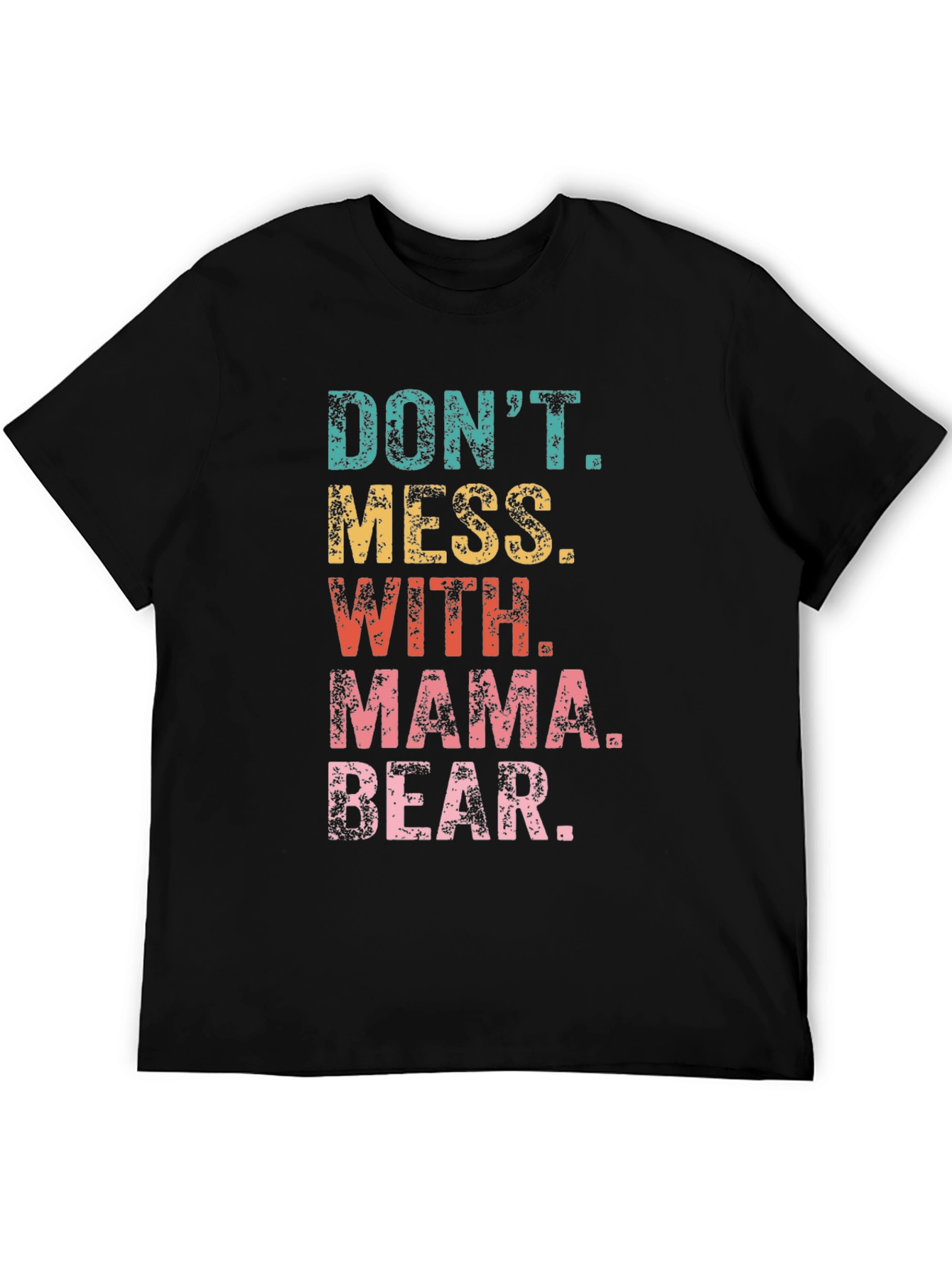 Dont Mess With Mama Bear Black Graphic T-Shirt