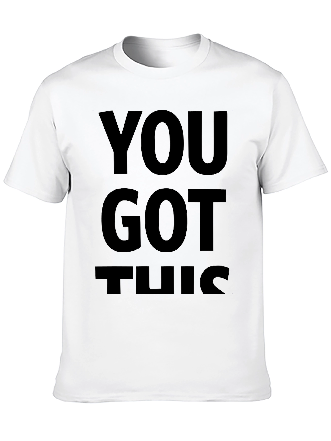 You Got This T-Shirt - Motivational Black Tee