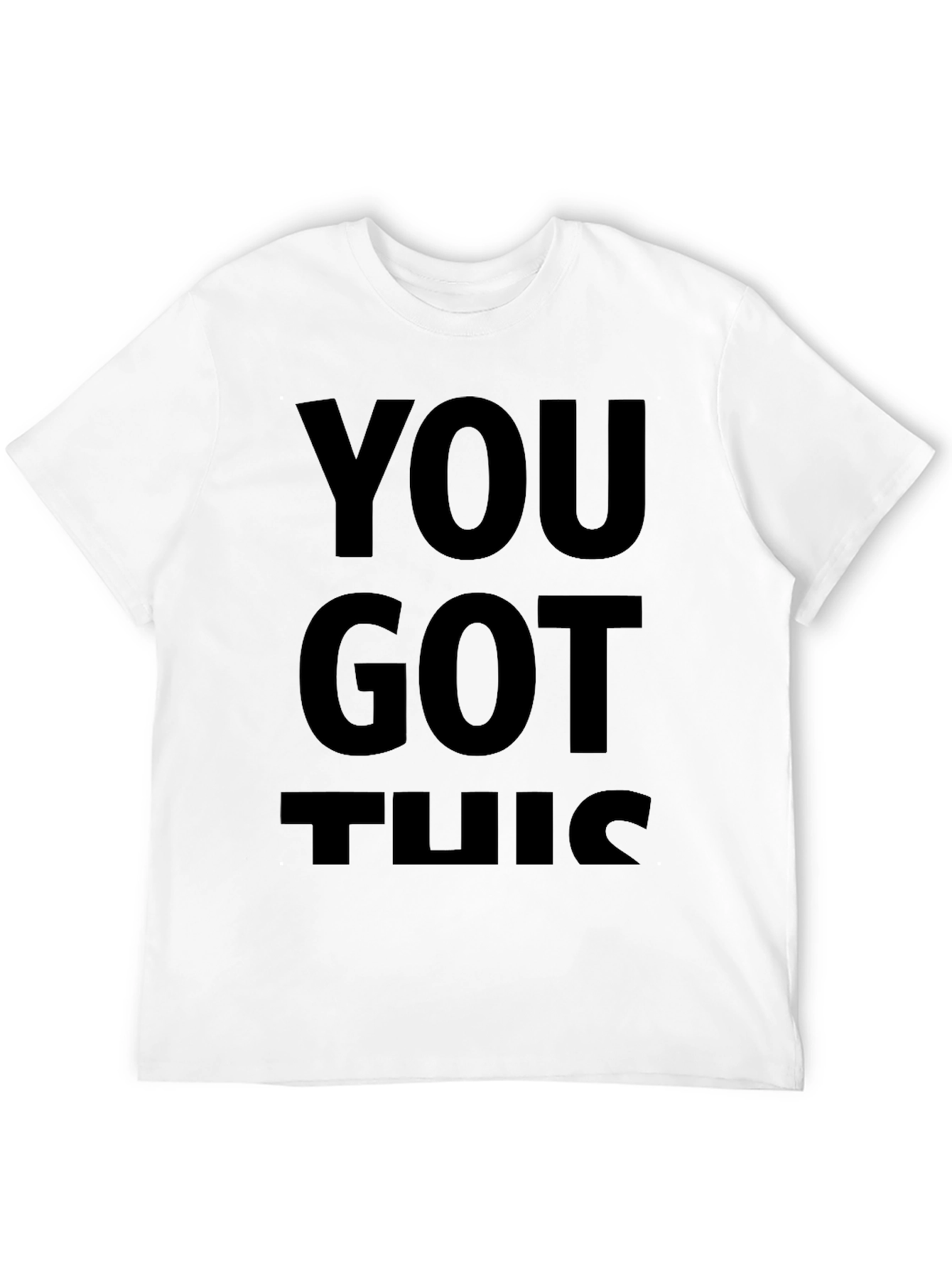 You Got This T-Shirt - Motivational Black Tee