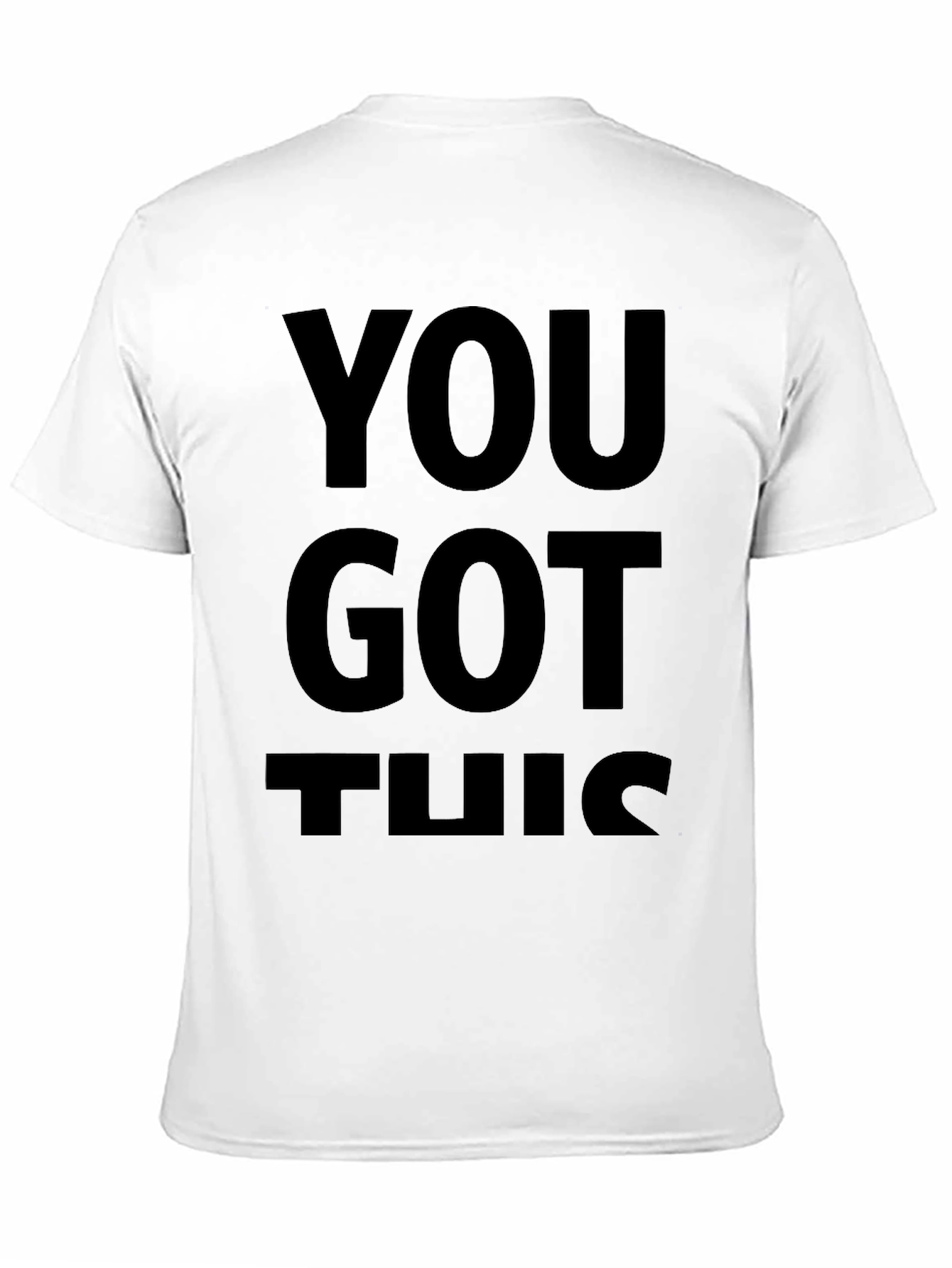 You Got This T-Shirt - Motivational Black Tee