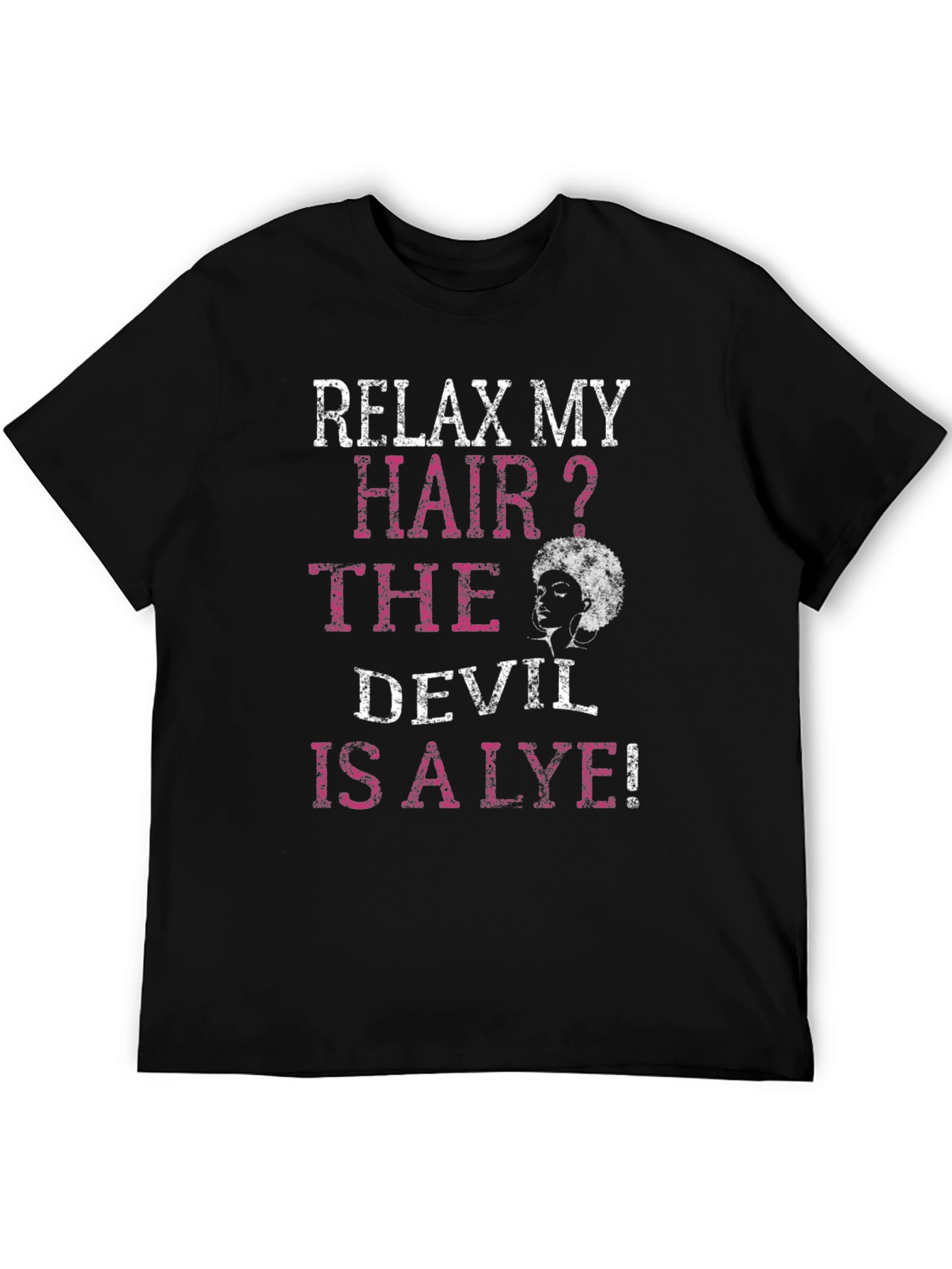 Relax My Hair? Graphic T-Shirt