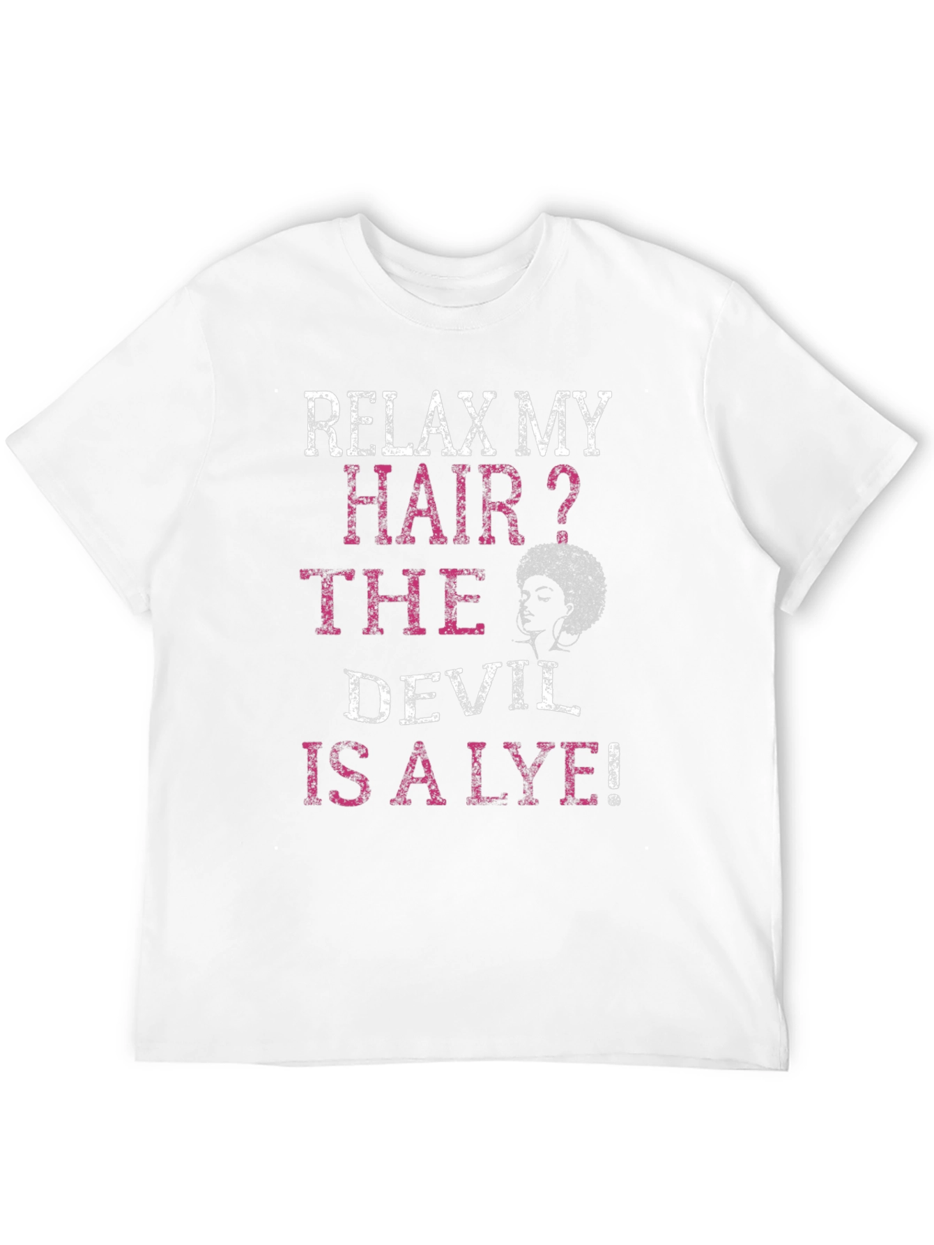 Relax My Hair? Graphic T-Shirt
