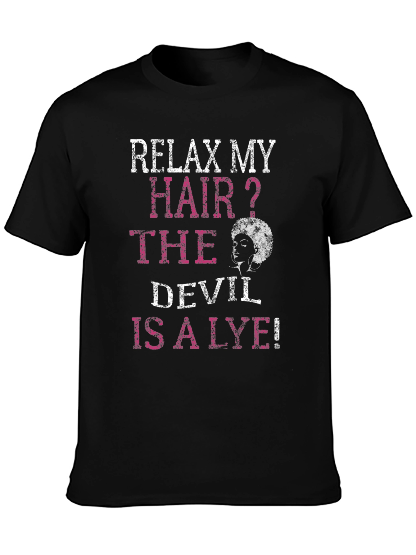 Relax My Hair? Graphic T-Shirt