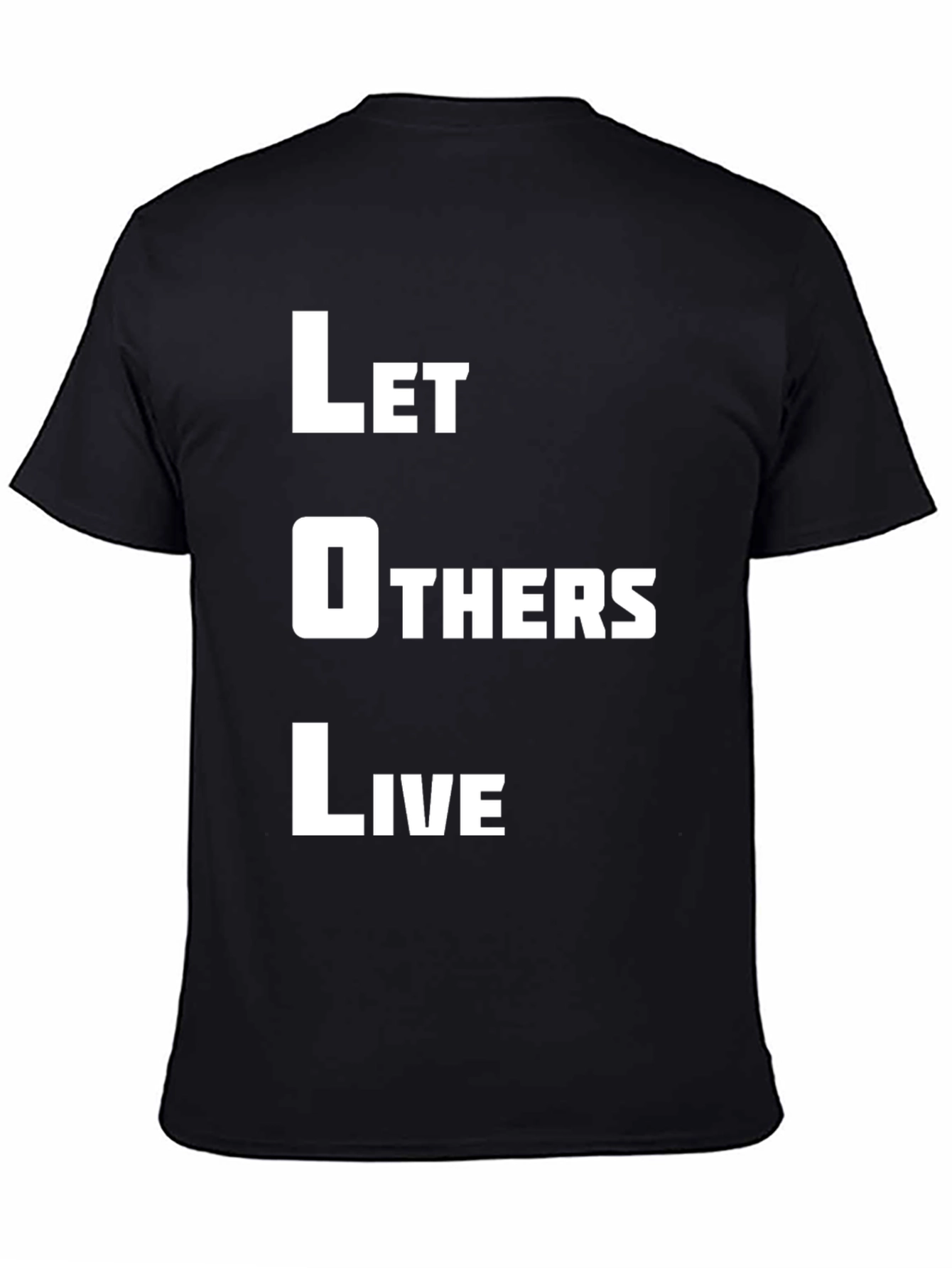 Let Others Live T-Shirt - Black Graphic Tee