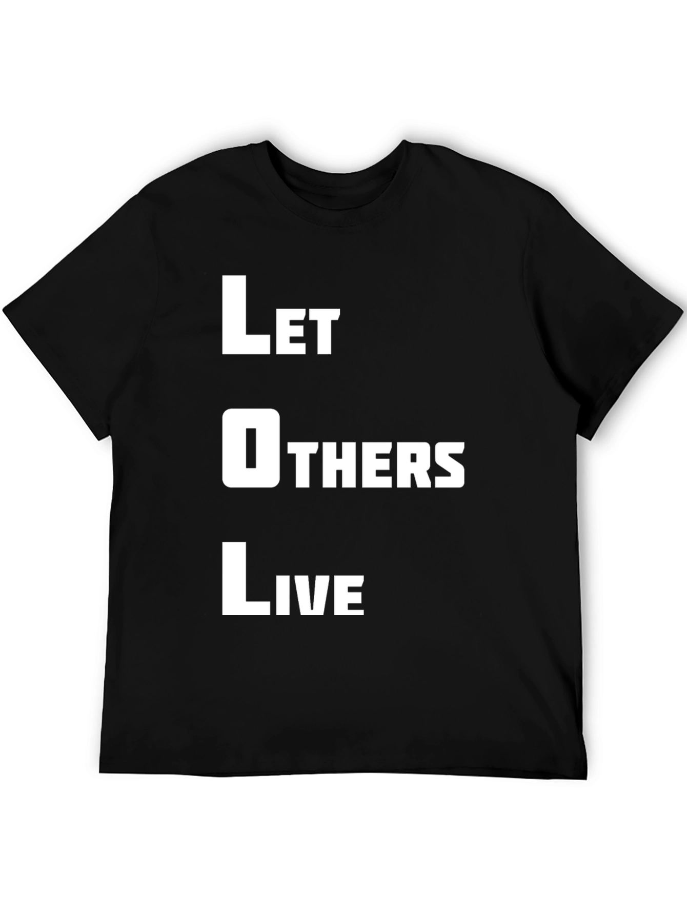 Let Others Live T-Shirt - Black Graphic Tee