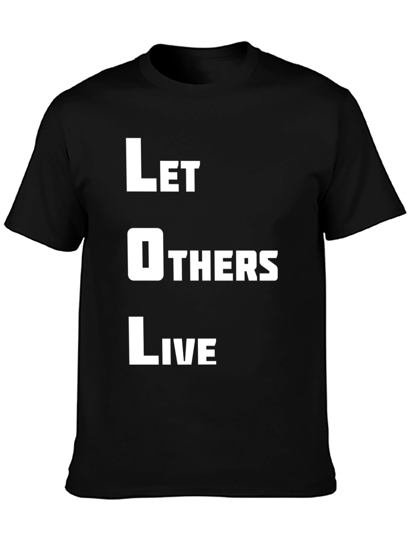 Let Others Live T-Shirt - Black Graphic Tee