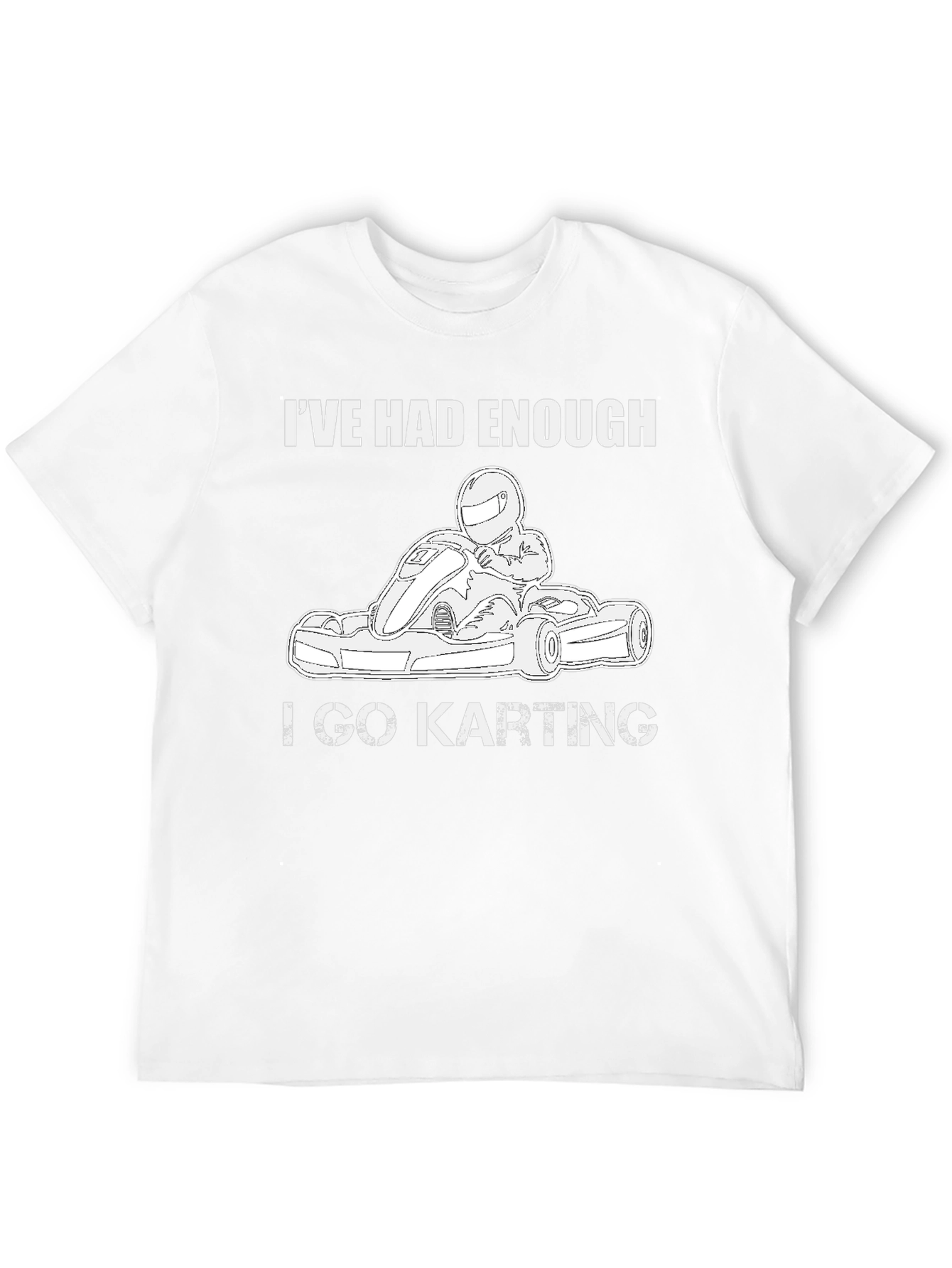 Ive Had Enough I Go Karting Black T-Shirt