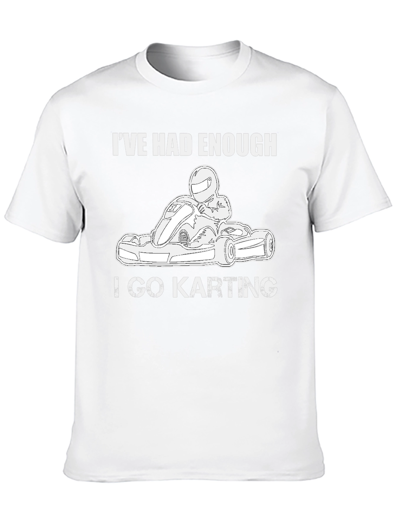 Ive Had Enough I Go Karting Black T-Shirt