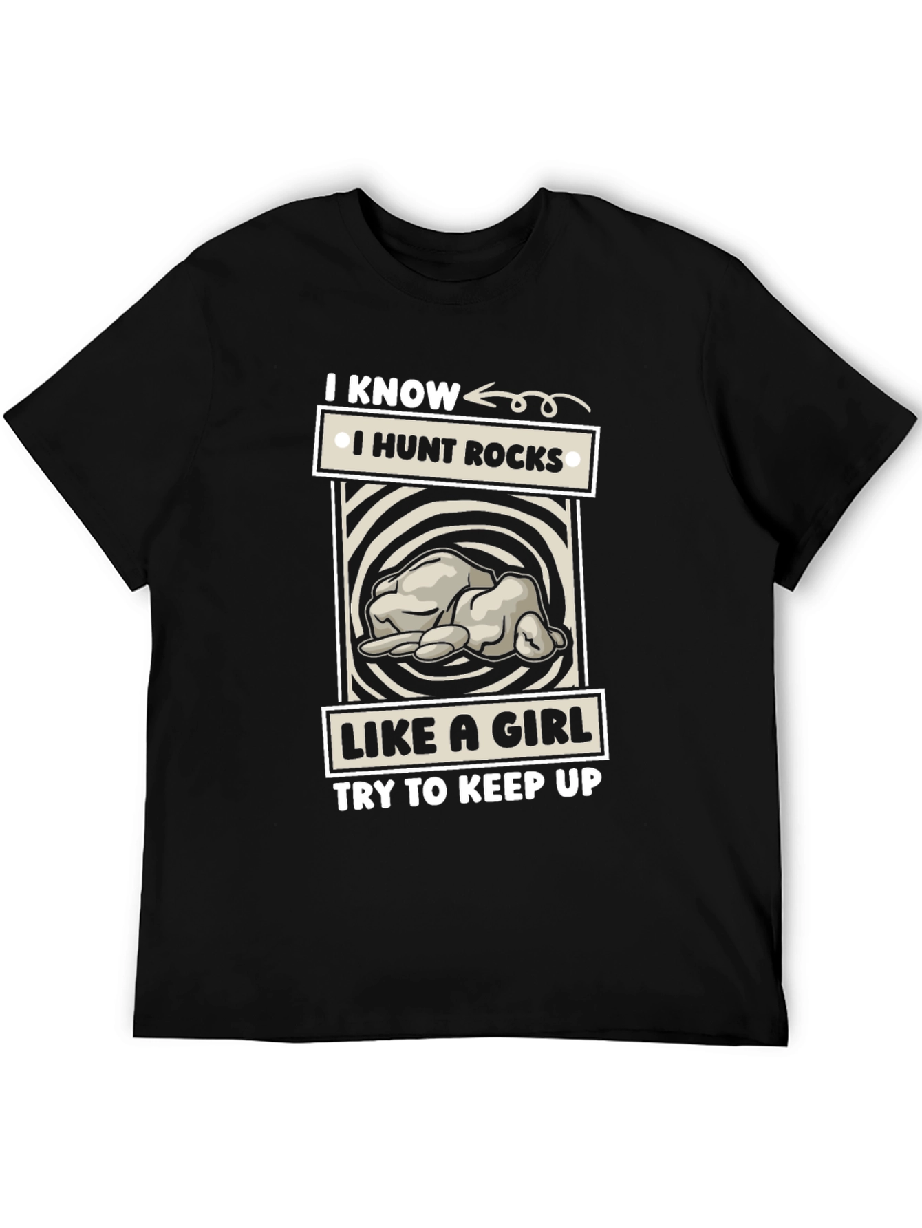 I Hunt Rocks Like a Girl T-Shirt