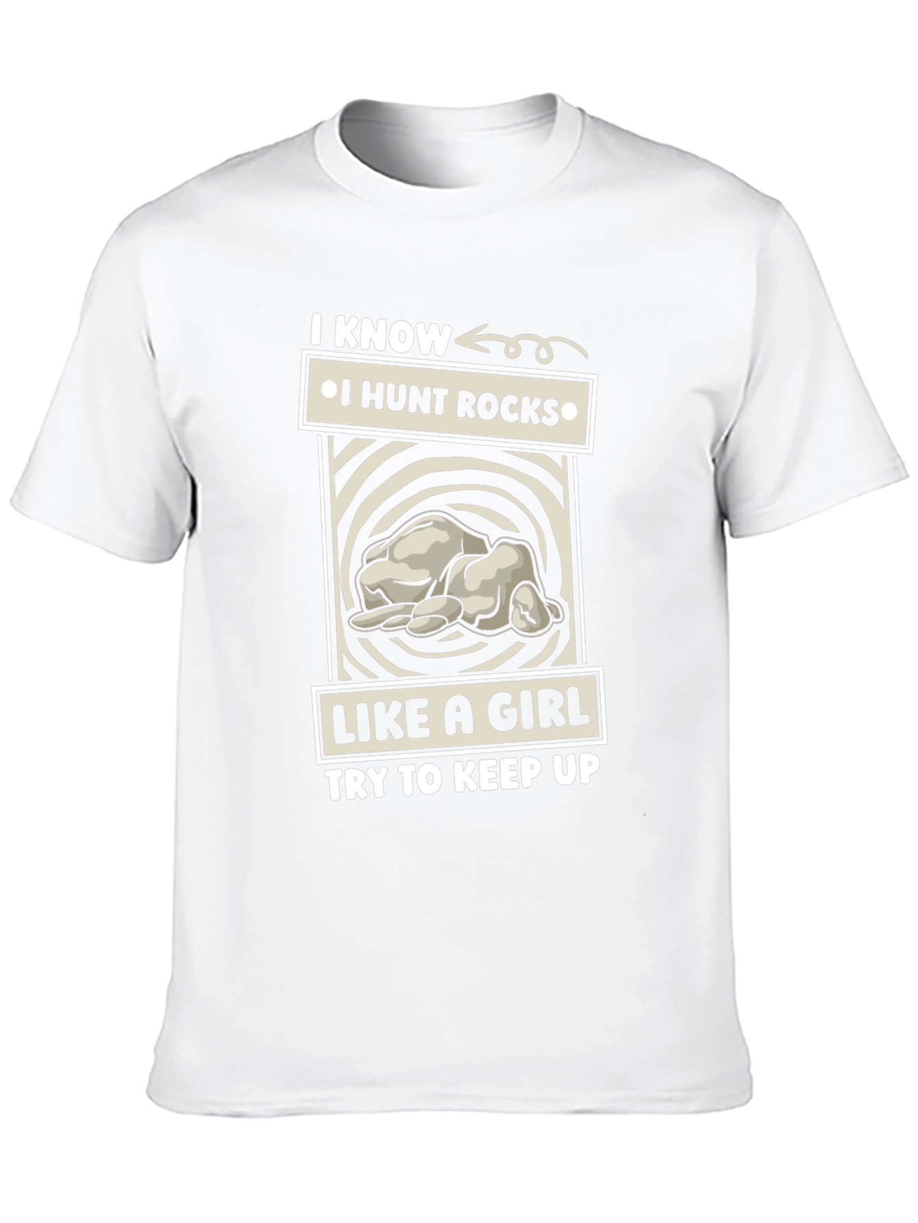 I Hunt Rocks Like a Girl T-Shirt