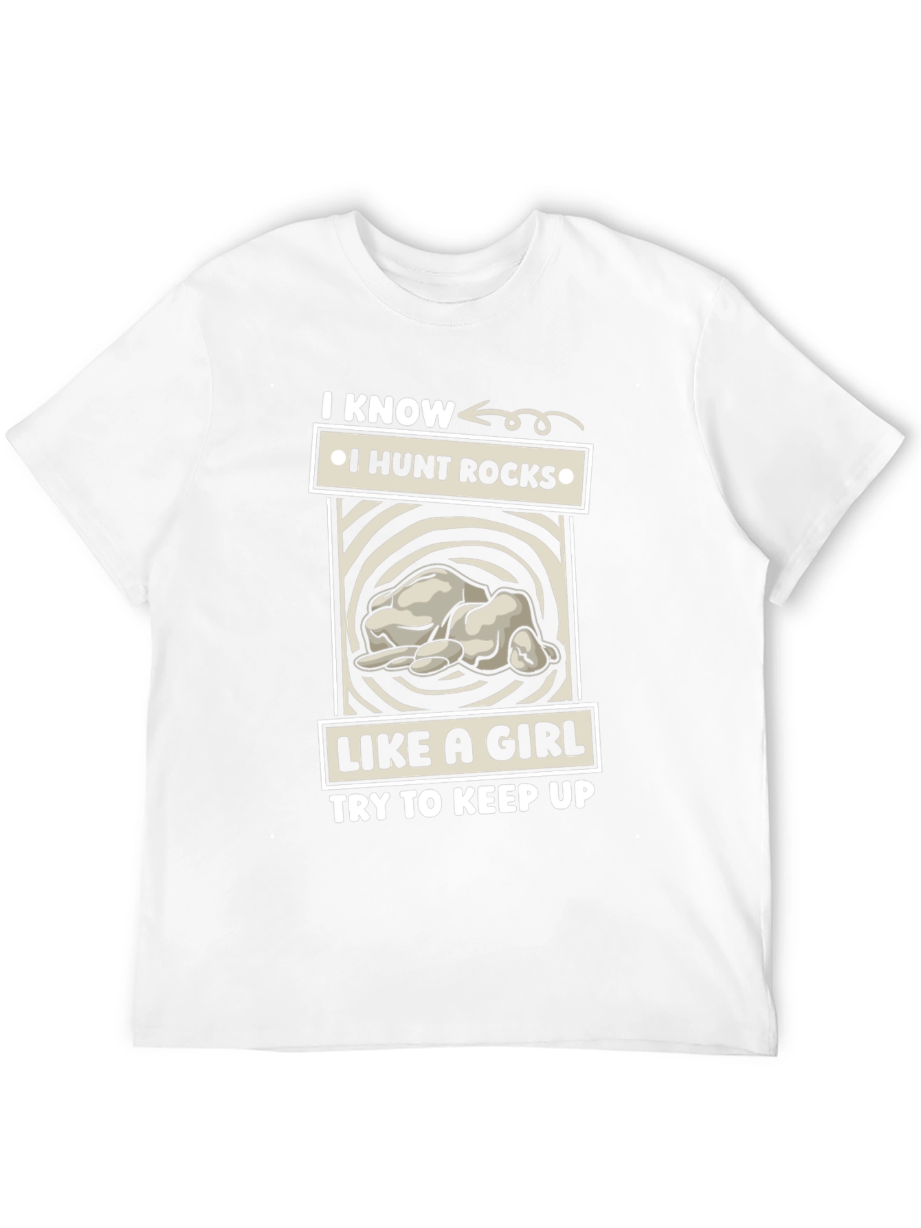 I Hunt Rocks Like a Girl T-Shirt