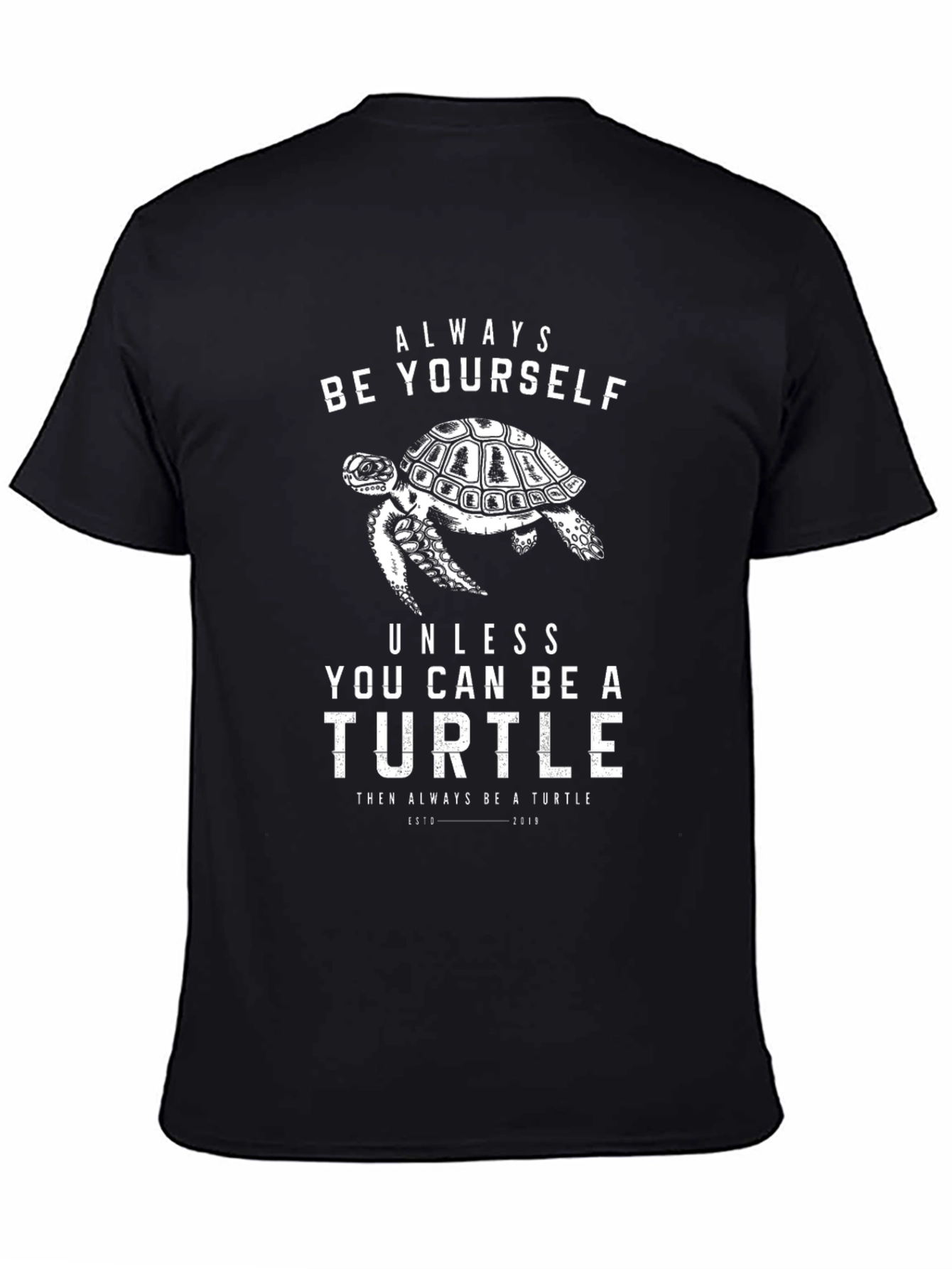 Always Be Yourself Turtle Graphic T-Shirt