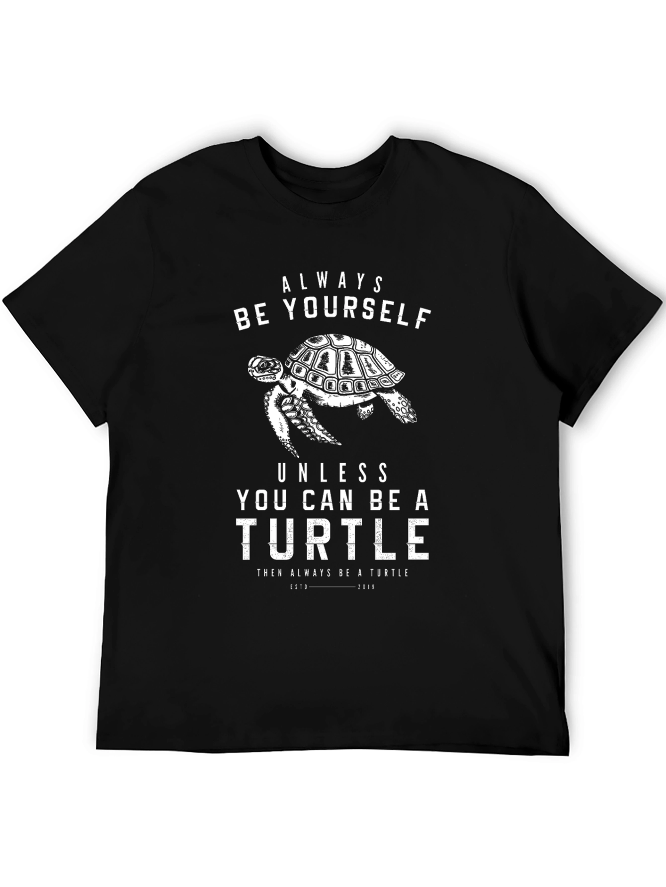 Always Be Yourself Turtle Graphic T-Shirt