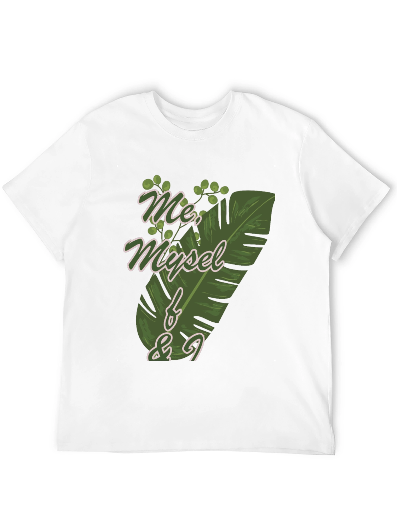 Me Myself & I T-Shirt - Tropical Leaf Design