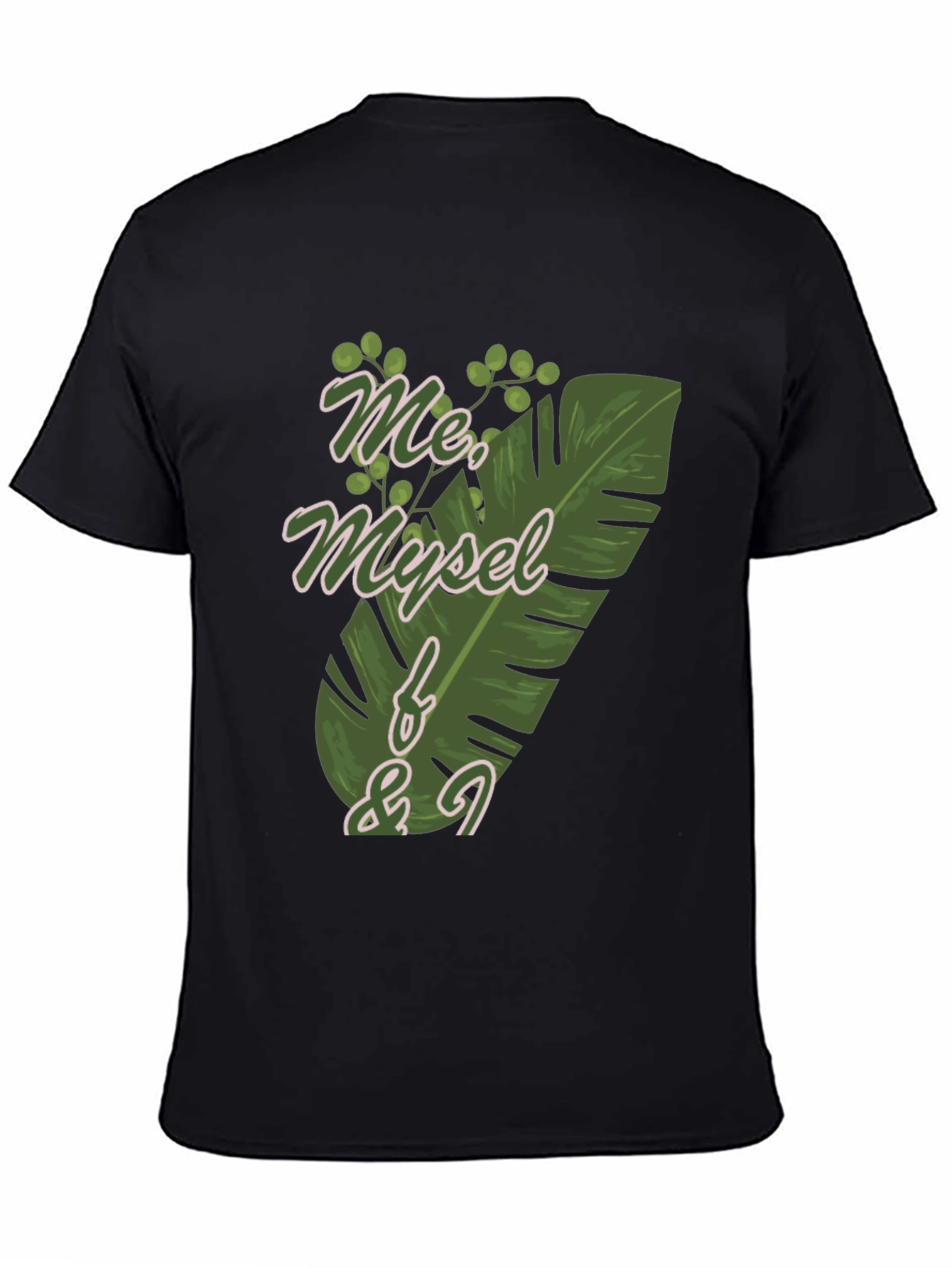 Me Myself & I T-Shirt - Tropical Leaf Design