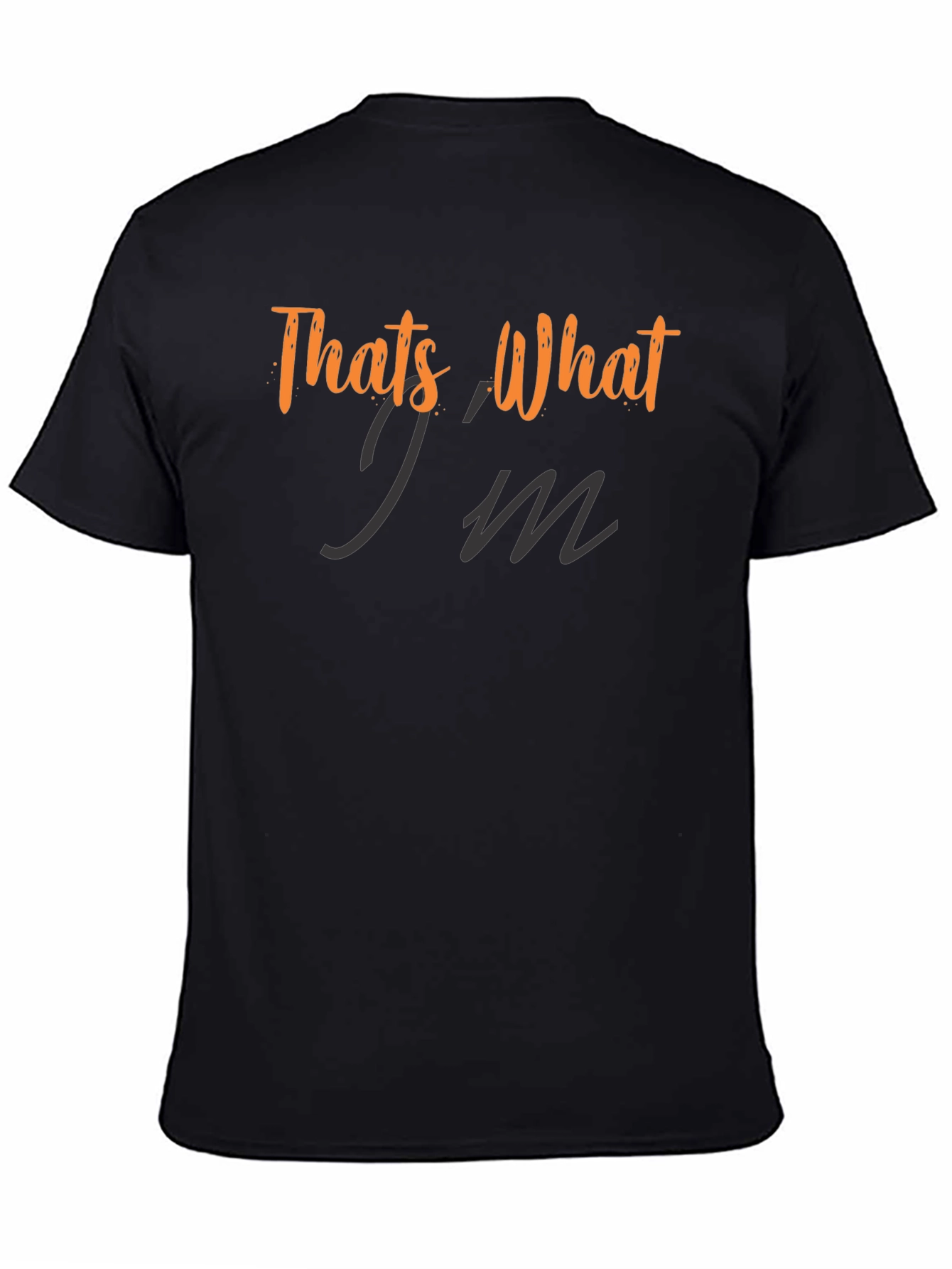 Thats What Im Saying T-Shirt - Trendy Graphic Tee