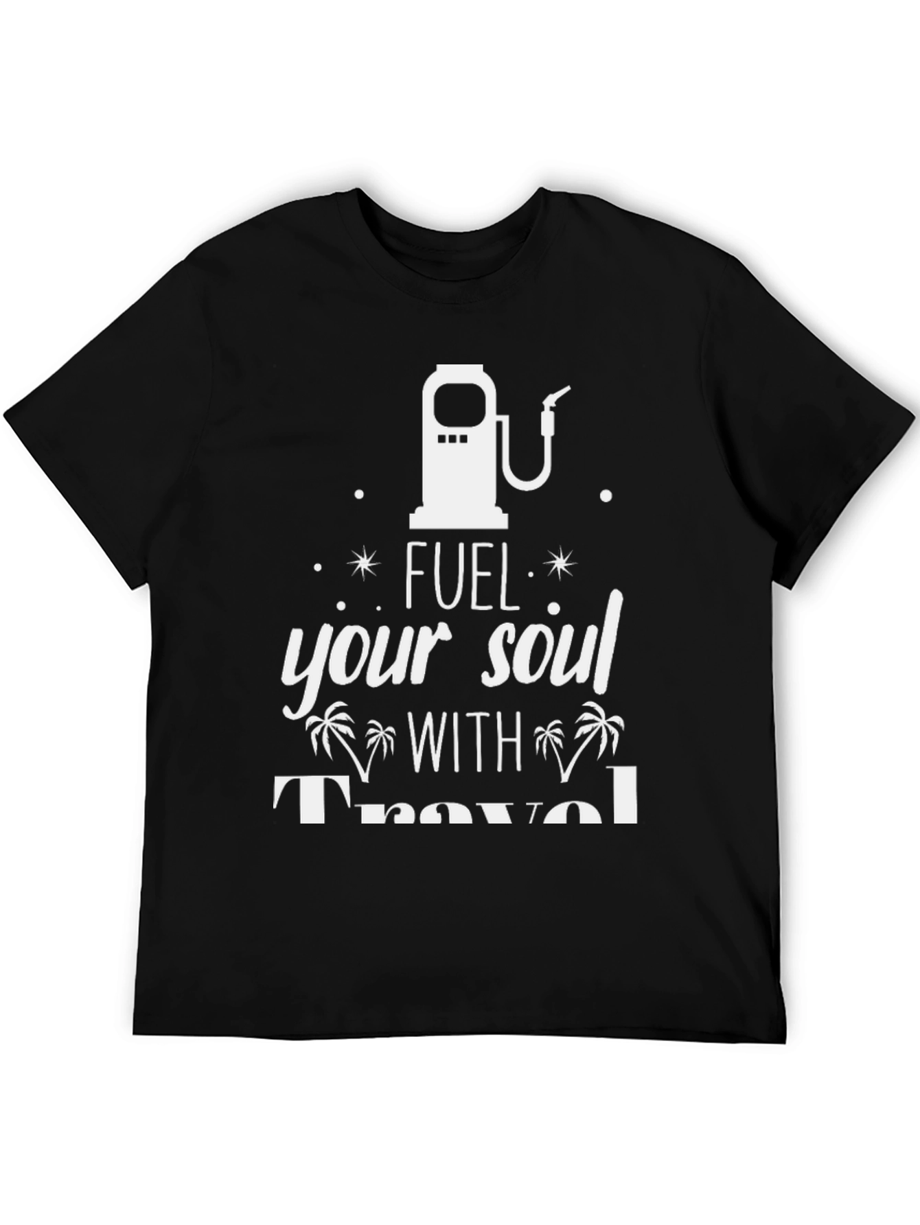 Fuel Your Soul Travel T-Shirt